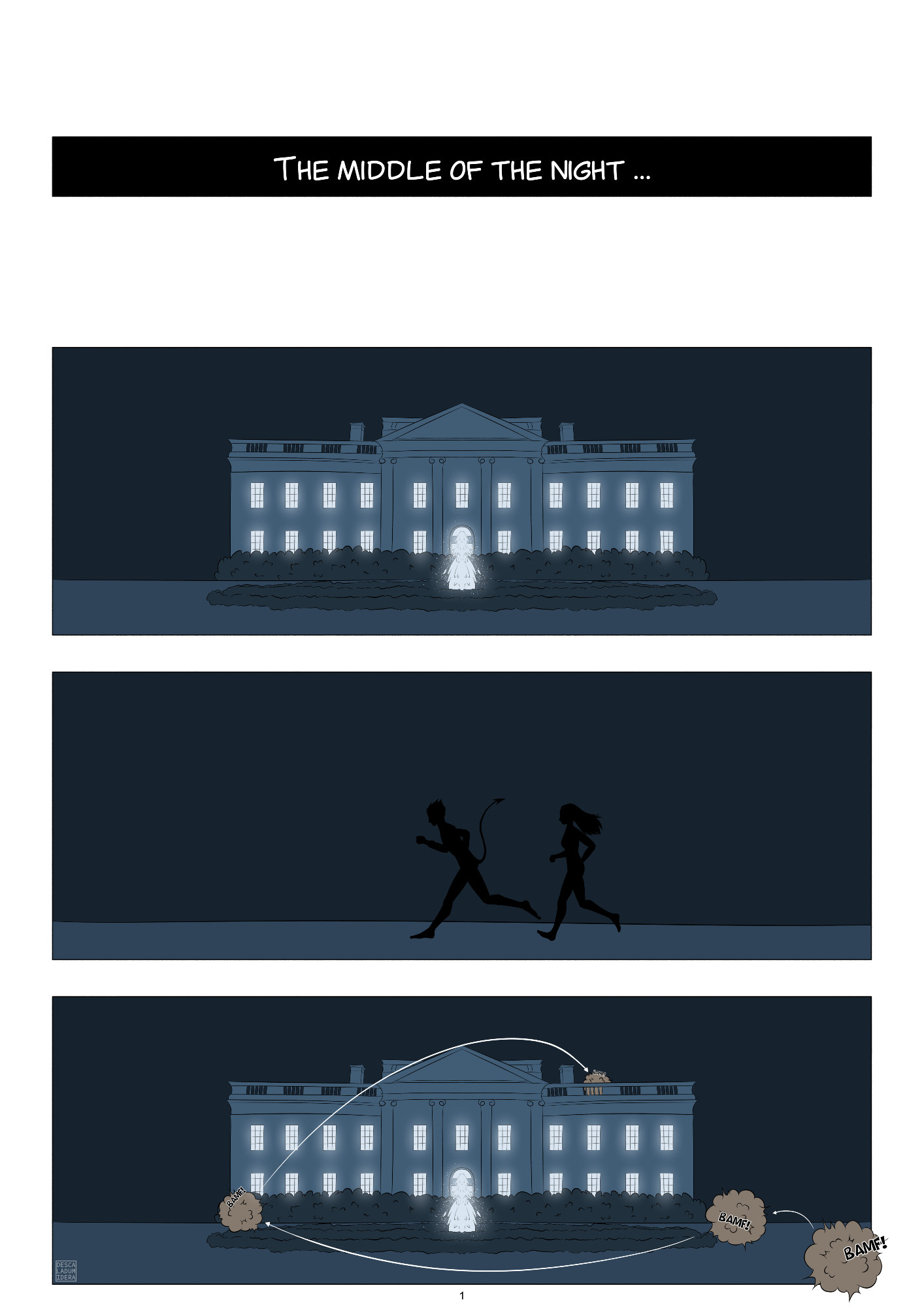 [ID:

A comic page with four panels, all underneath each other.  The first panel says, "The middle of the night …"

The second panel shows the White House at night with a fountain in front. The windows are illuminated. 

The third panel shows two shadows running in the night, one of them sporting a tail.

The fourth panel shows the same view of the White House again, but this time there are BAMF clouds all over the place, indicating the way Nightcrawler took to break into the White House.

End ID.]