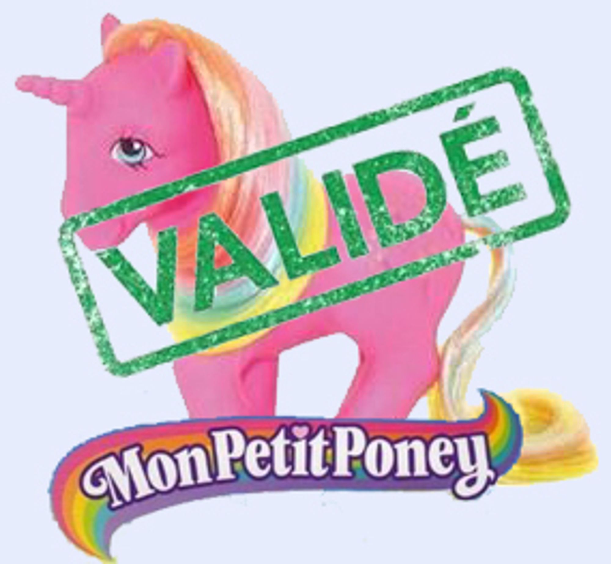 Photo d'un jouet Mon Petit Poney, qui est donc ici une licorne rose en plastique avec une queue dorée et une crinière en arc en ciel. Un tampon "validé" a été ajouté dessus et le logo de la marque en dessous