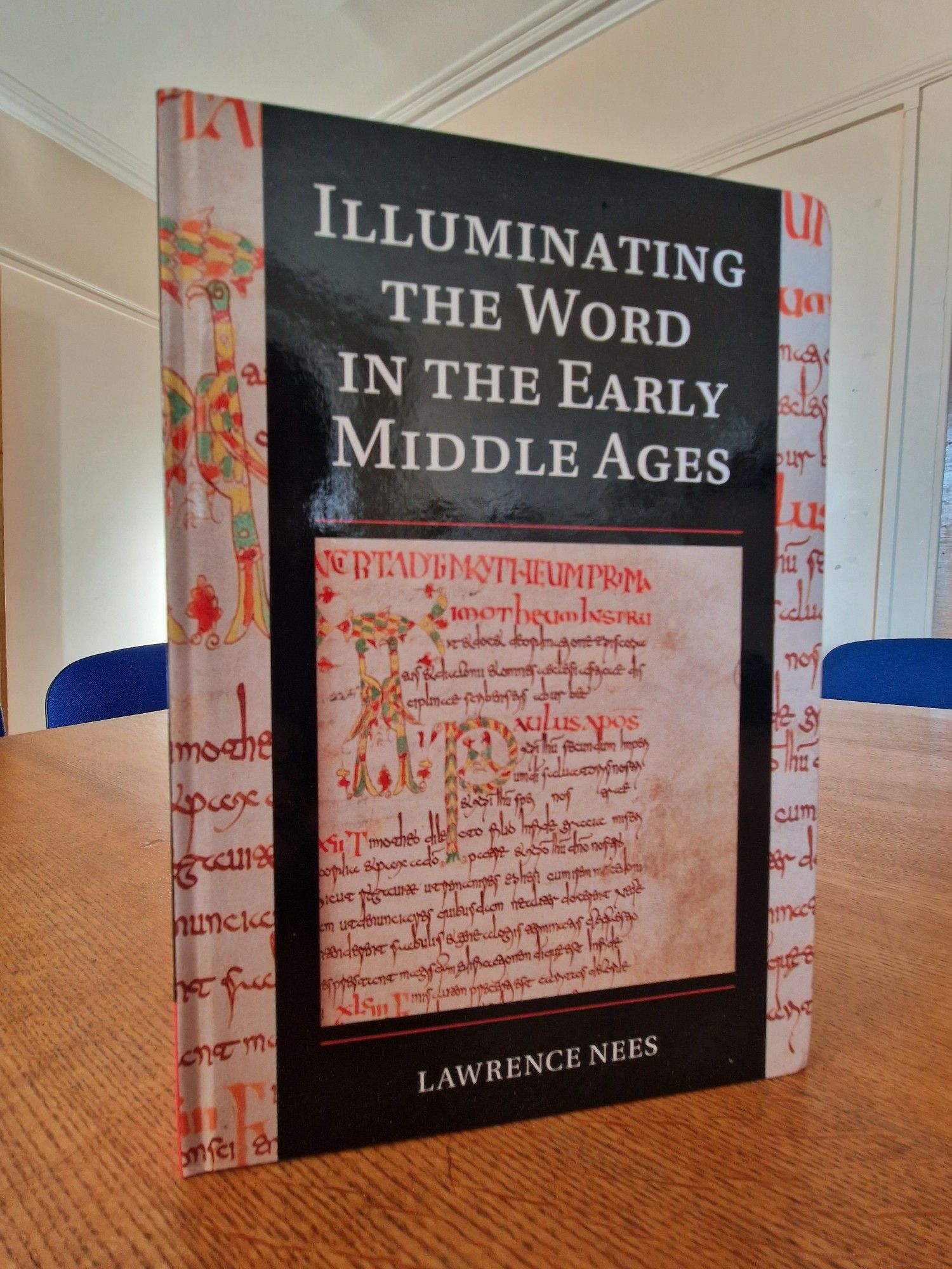 Lawrence Nees's new book "Illuminating the Word in the Early Middle Ages"