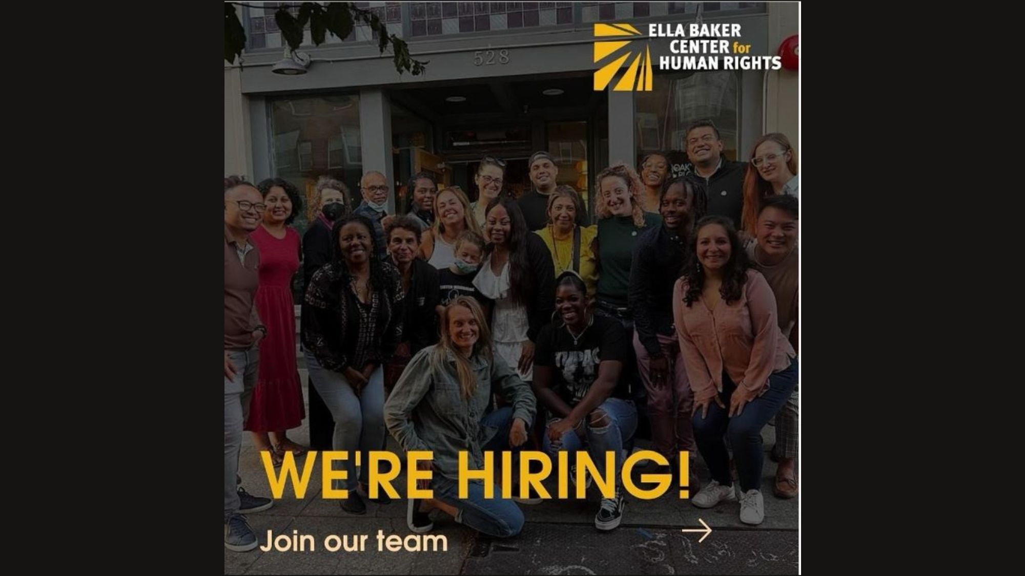 Group photo of people at the Ella Baker Center for Human Rights, captioned "WE'RE HIRING! Join our team." 
Social media organizer position: lnkd.in/es_unzVc
Managing director position: lnkd.in/eFK74kS5