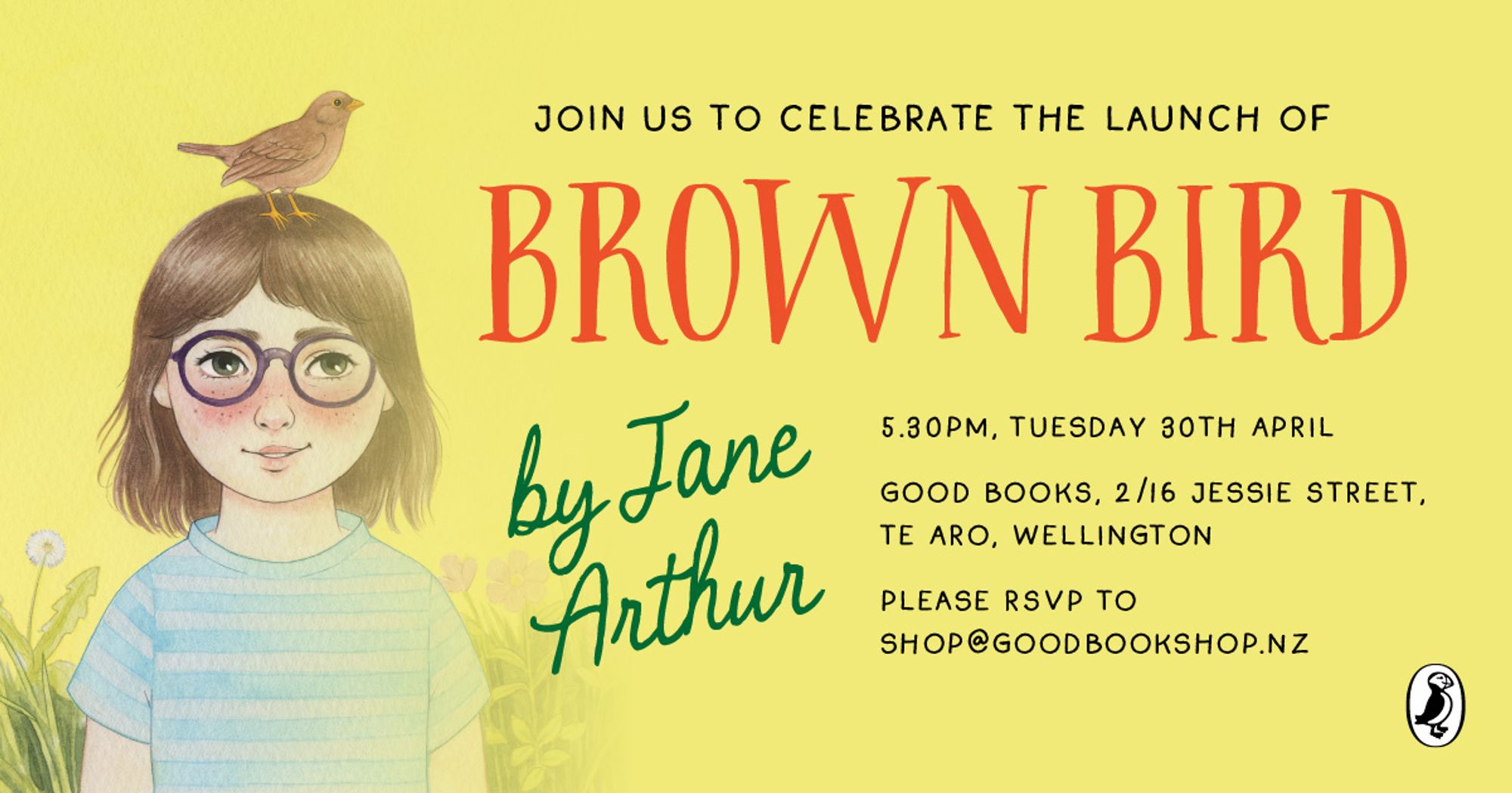 Join us to celebrate the launch of BROWN BIRD by Jane Arthur
5.30pm, Tuesday 30th April
Good Books, 2/16 Jessie Street, Te Aro, Wellington
Please RSVP to shop@goodbookshop.nz