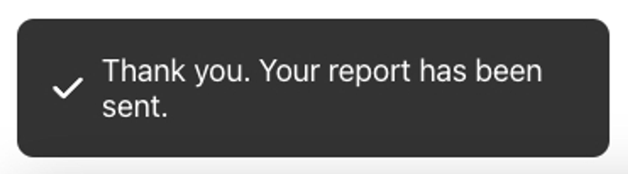 A dialog box with the message "Thank You. Your report has been sent." from Bluesky, this dialog box appears when you report something