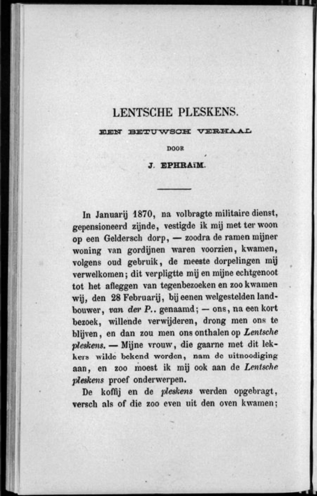 Een verhaal van J. Ephraïm in de Geldersche Volks-almanak voor het jaar 1873. 

https://uvaerfgoed.nl/viewer/fullscreen/11245_3_39414_33/174/