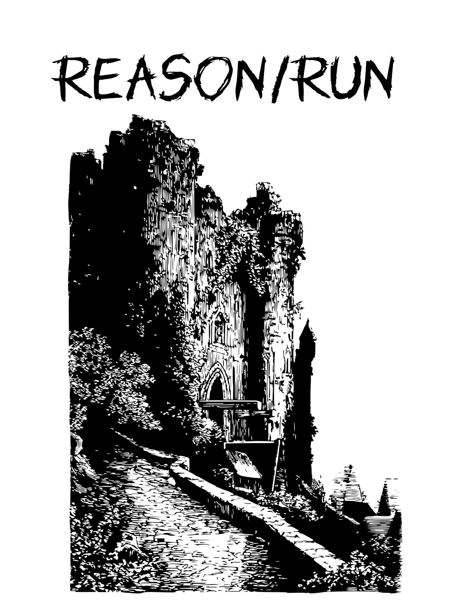 The image shows a black-and-white image of a road leading up to a ruined castle. Above the castle are the words: reason slash run