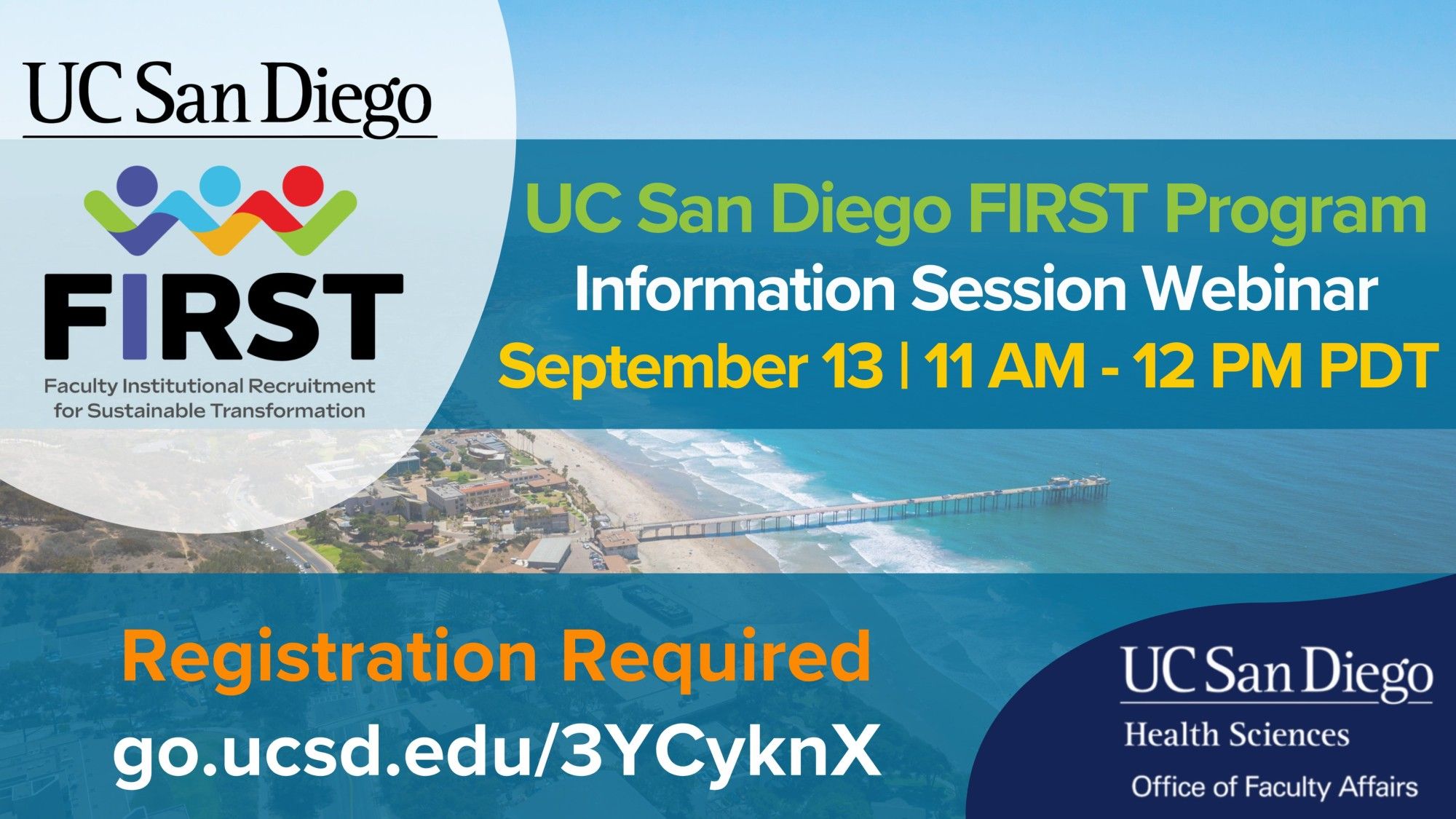 UC San Diego FIRST Program is hosting an information session webinar for potential applicants on Sept. 13! Register for the webinar at http://go.ucsd.edu/3YCyknX. Registration required.