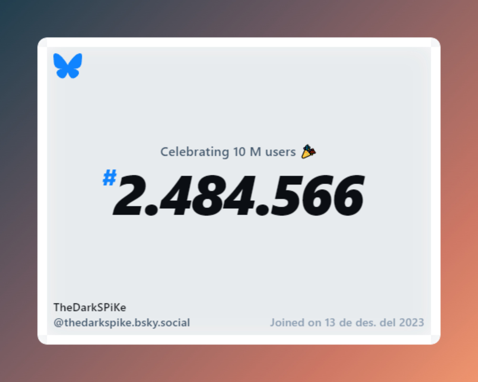 A virtual certificate with text "Celebrating 10M users on Bluesky, #2.484.566, TheDarkSPiKe ‪@thedarkspike.bsky.social‬, joined on 13 de des. del 2023"