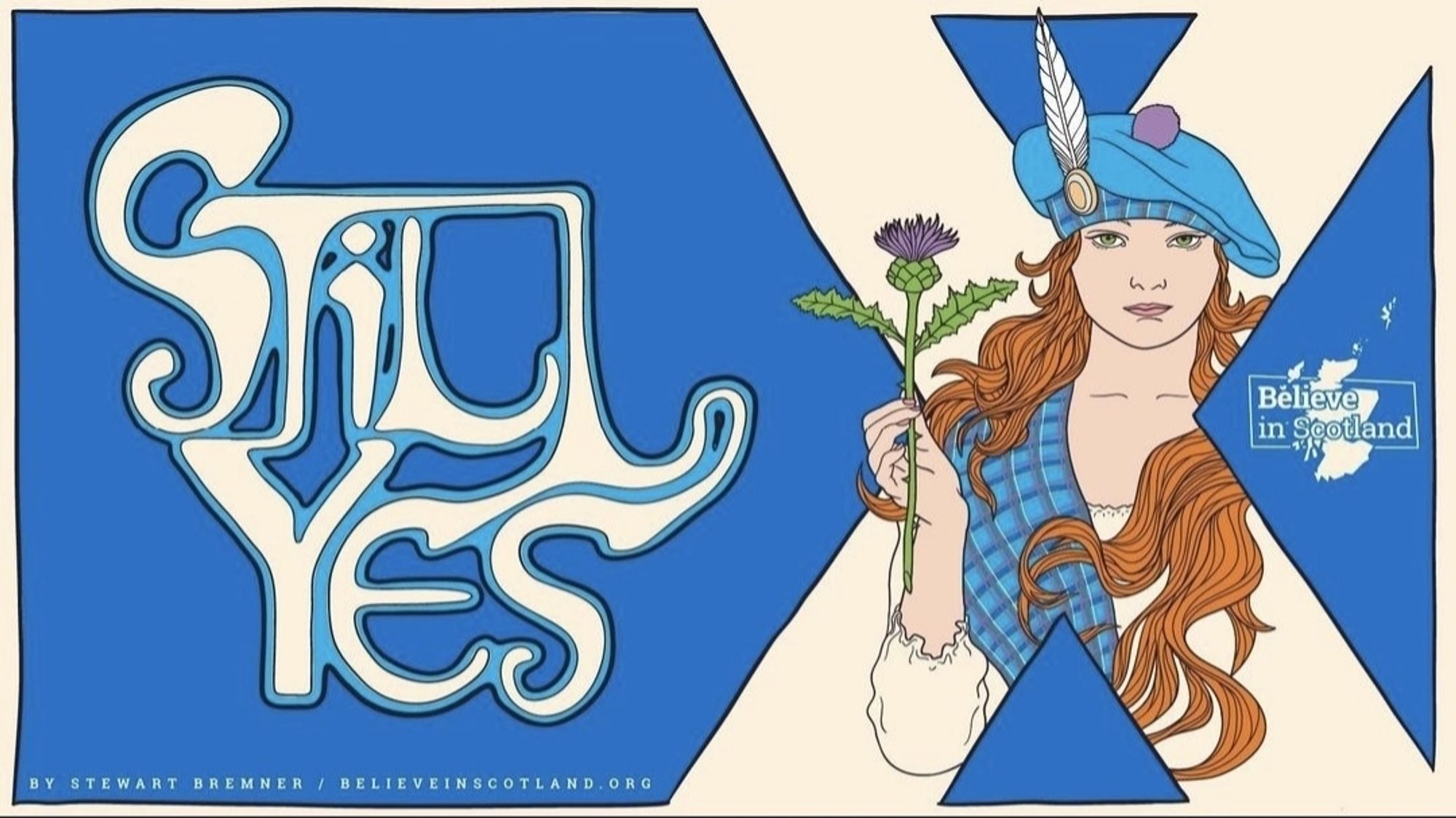 A Saltire. A girl with a thistle. The words say Still Yes