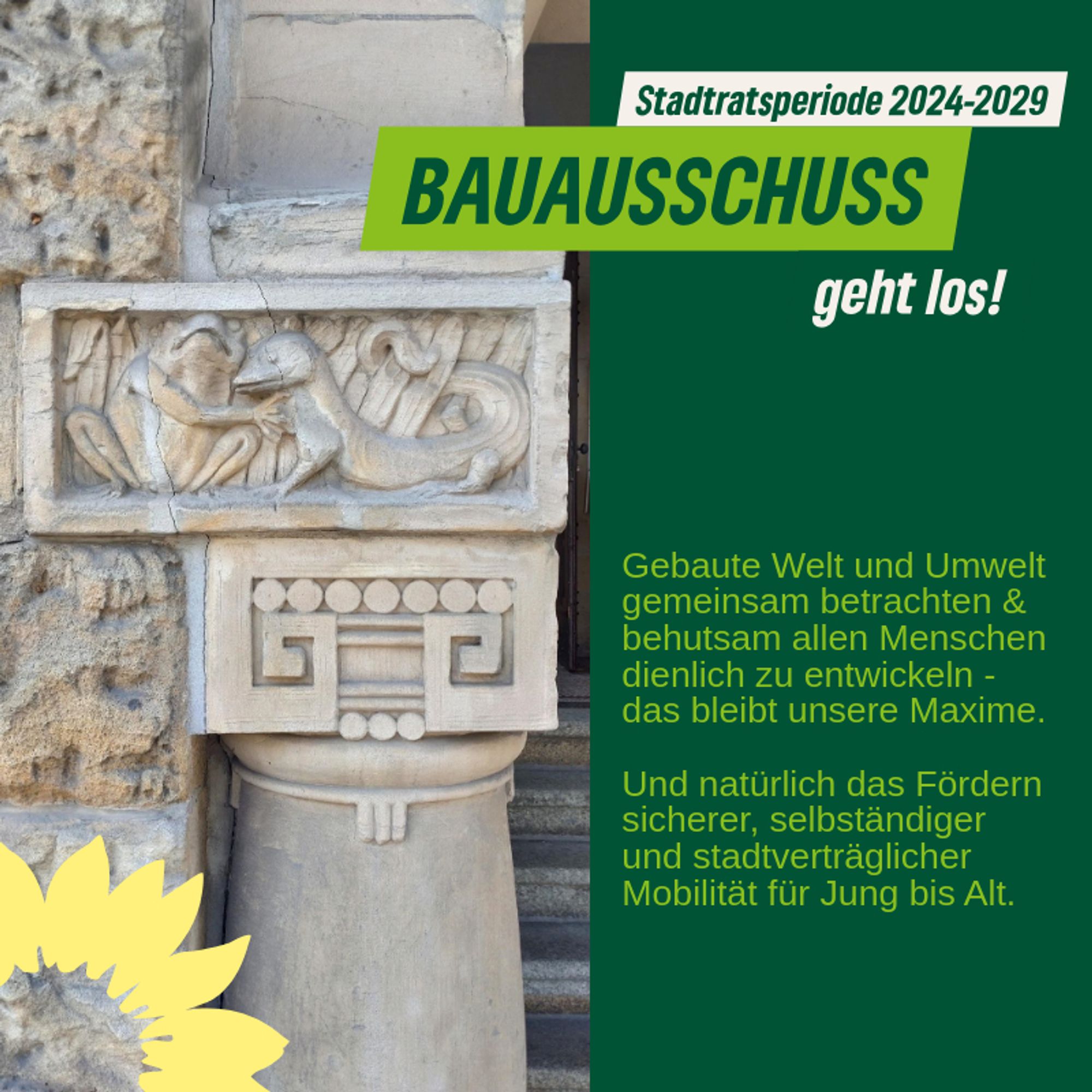 Foto von einem Kapitell aus der Jugendstilzeit mit einem Frosch und einer Echse in einem warmen Natursteinton. Dazu folgender Text: Stadtratsperiode 2024-2029 Bauausschuss geht los. Gebaute Welt und Umwelt gemeinsam betrachten & behutsam allen Menschen dienlich zu entwickeln - das bleibt unsere Maxime. Und natürlich das Fördern sicherer, selbständiger und stadtverträglicher Mobilität für Jung bis Alt.