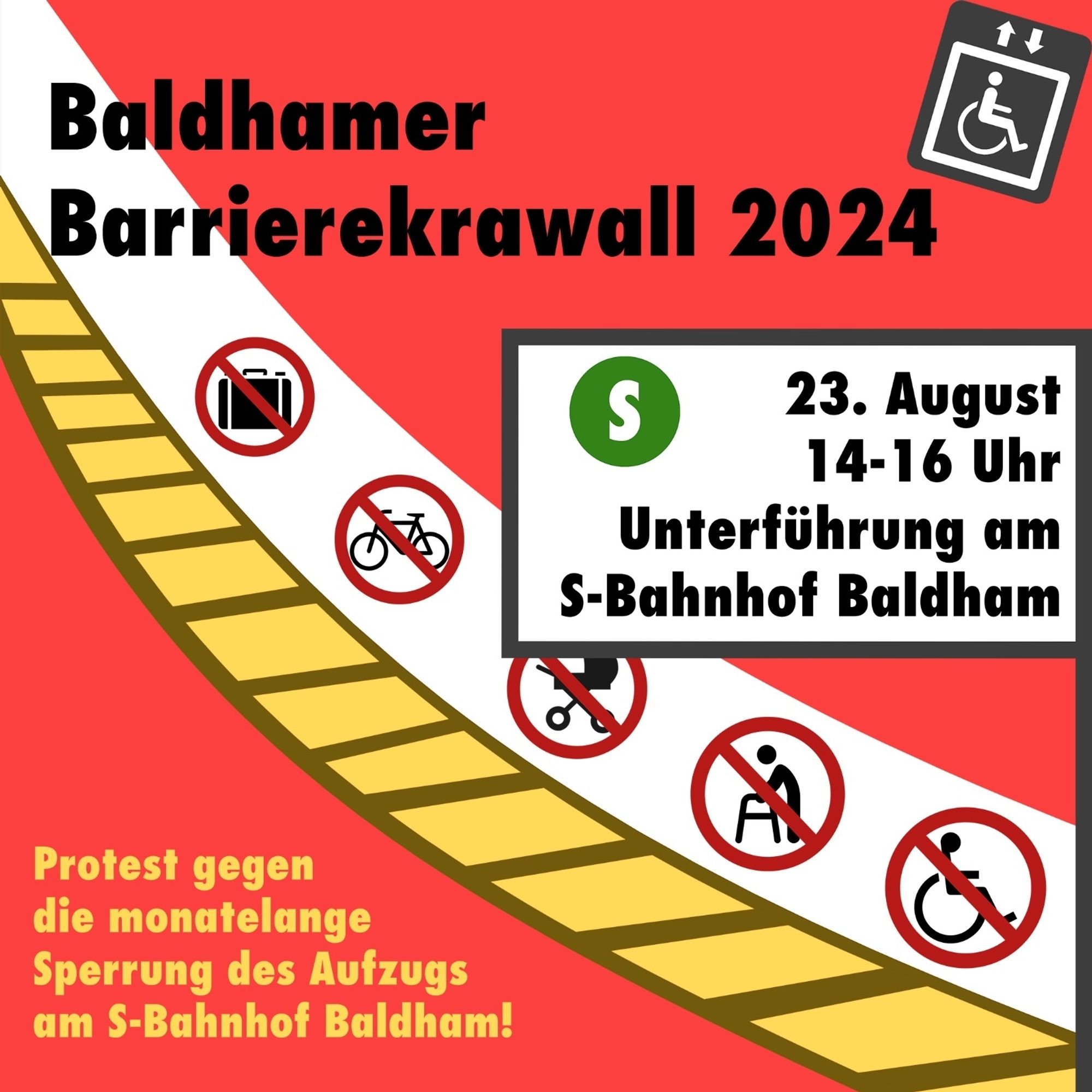 Baldhamer Barrierekrawall 2024
23. August, 14-16 Uhr, Unterführung am S-Bahnhof Baldham
Protest gegen die monatelange Sperrung des Aufzugs am S-Bahnhof Baldham!