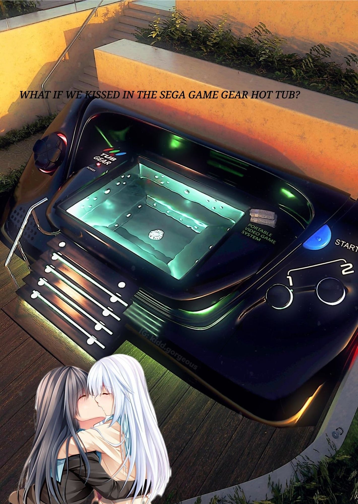 Two anime girls kissing in front of a a hot tub modeled after a game gear the text says "what if we kissed in the sega game gear hot tub?"