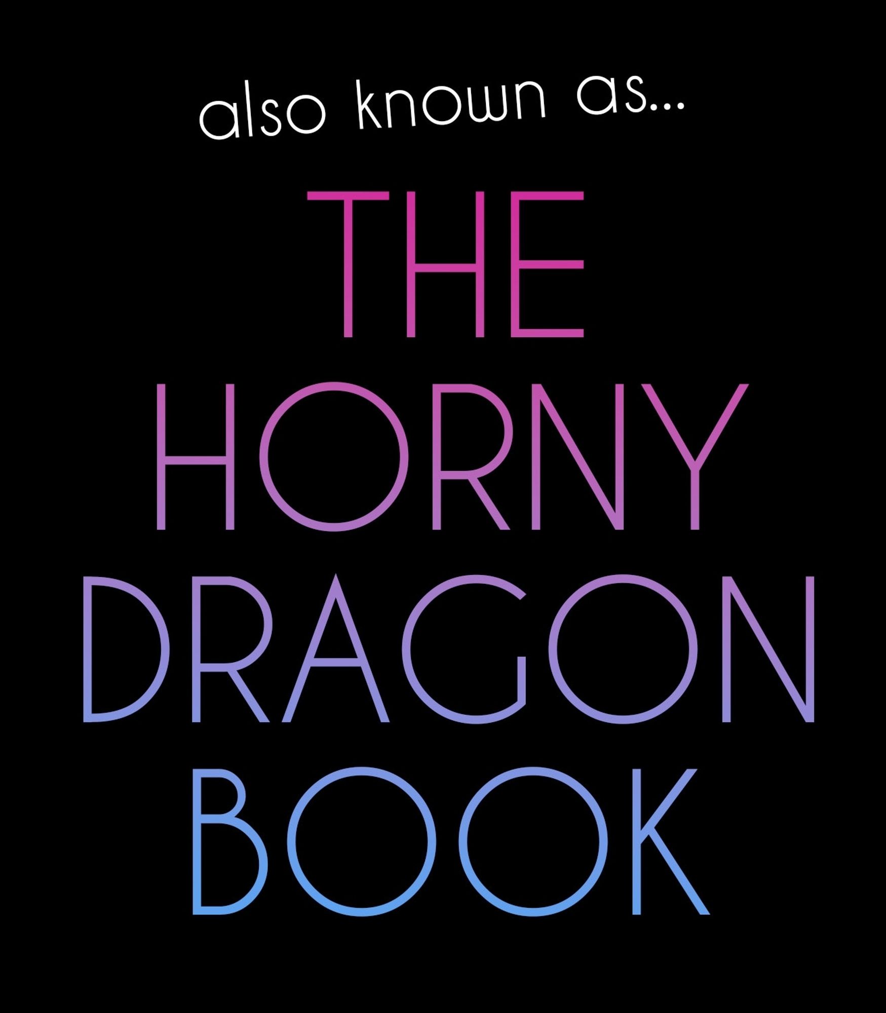 Also known as THE HORNY DRAGON BOOK