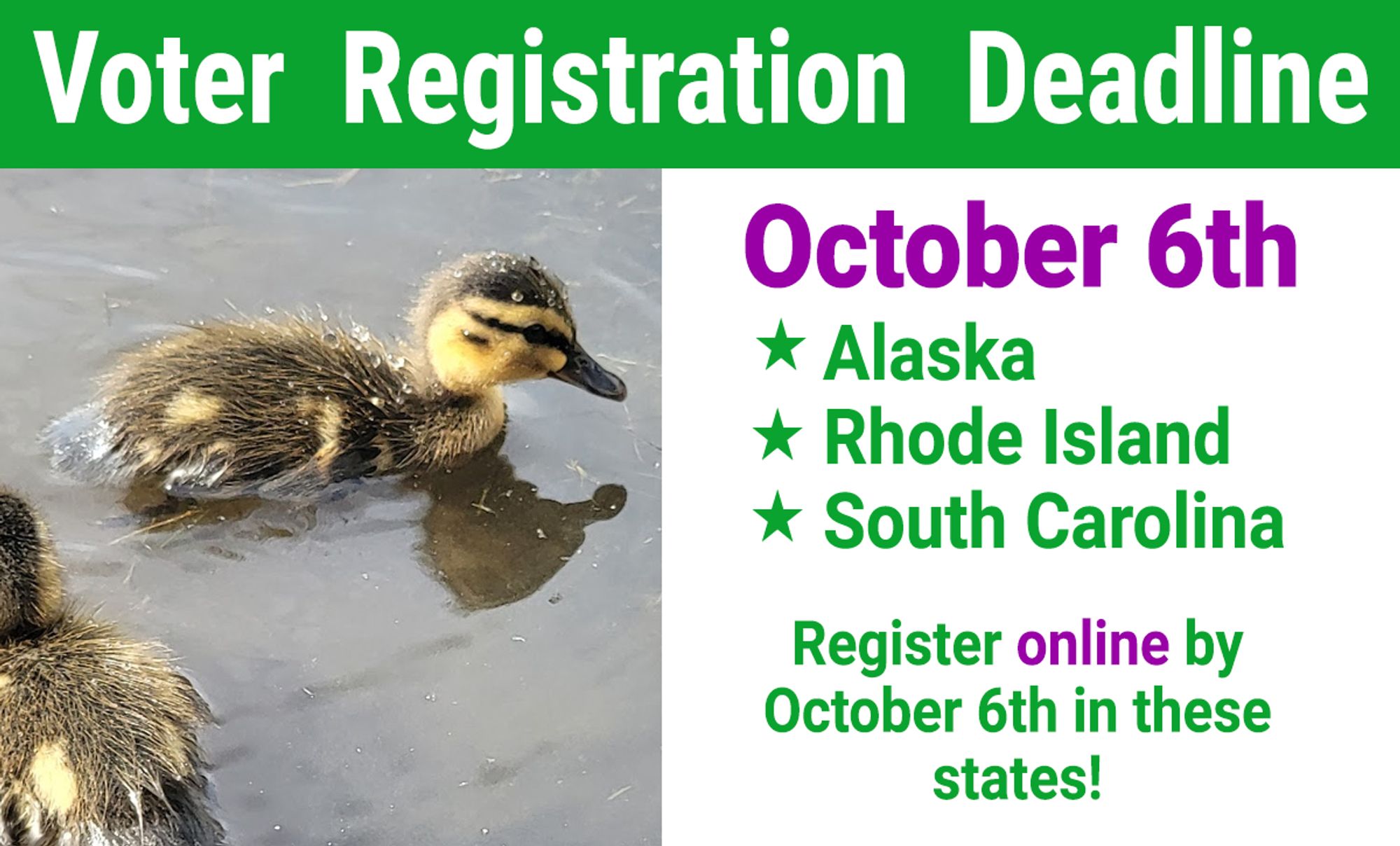 Register online by October 6th in Alaska, Rhode Island, and South Carolina