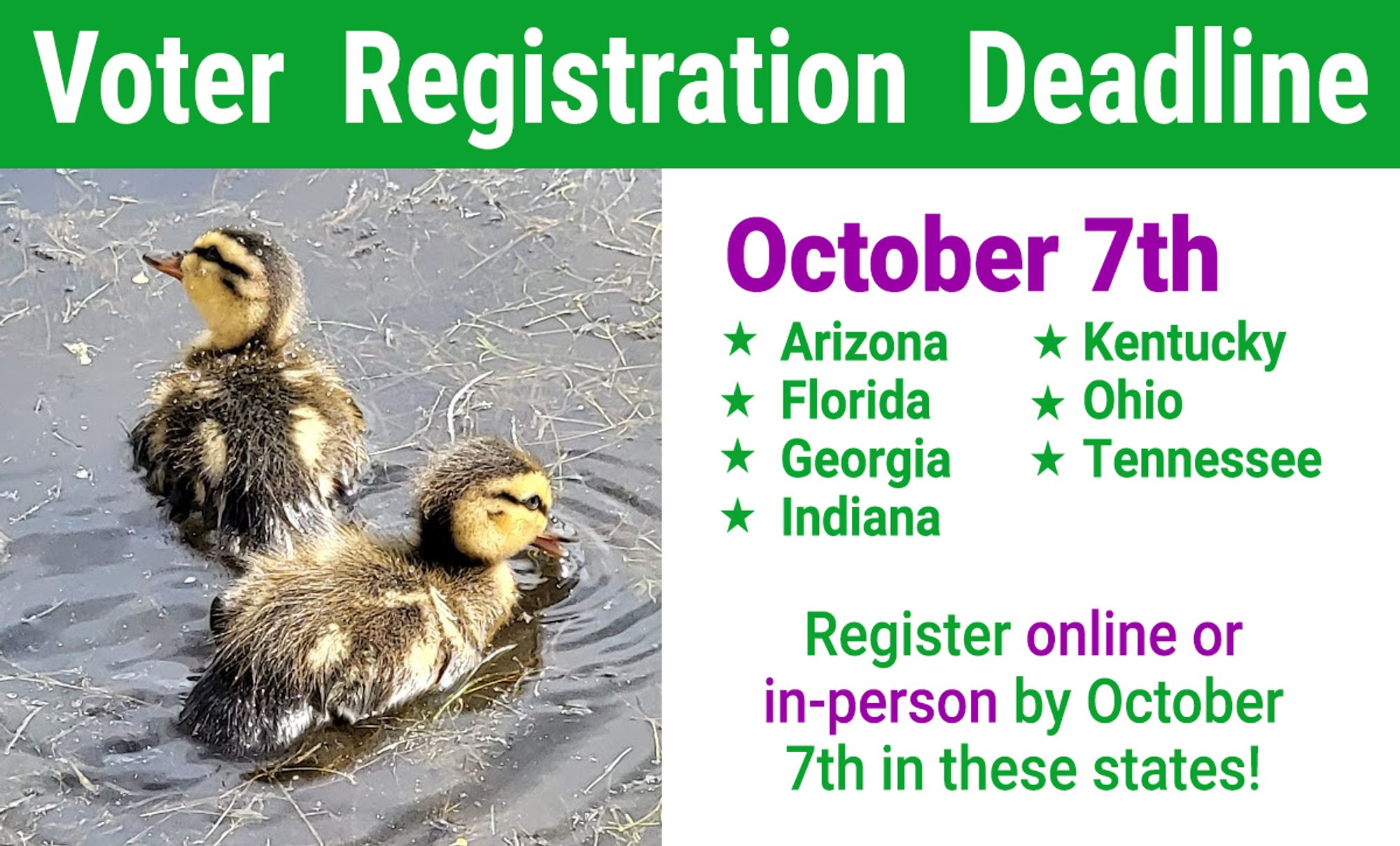 Register online or in person by October 7th in Arizona, Florida, Georgia, Indiana, Kentucky, Ohio, and Tennessee