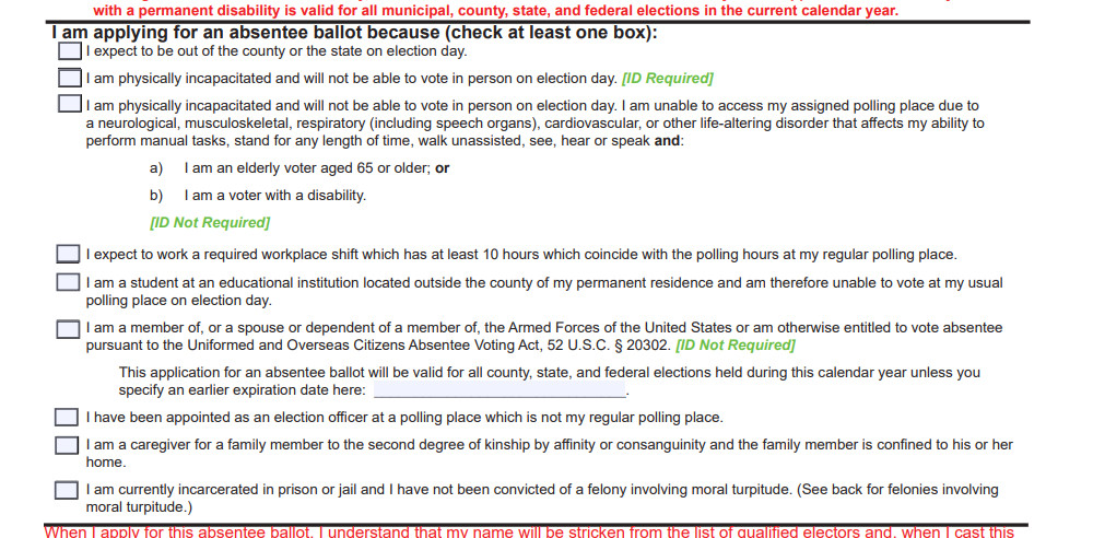 an application with the reasons you could be voting absentee and they've added "ID REQUIRED" in green next to one option and did not put it next to a bunch of others that also require an ID