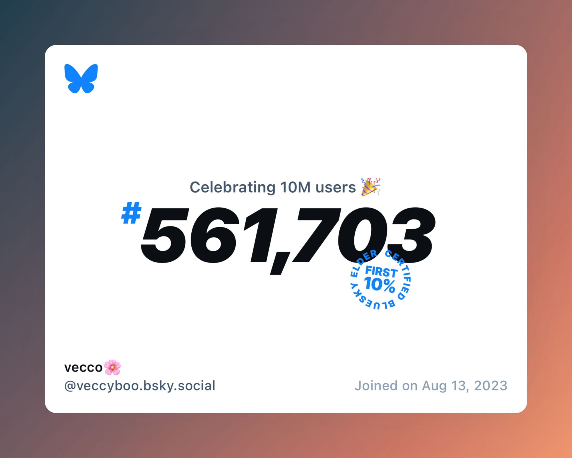 A virtual certificate with text "Celebrating 10M users on Bluesky, #561,703, vecco🌸 ‪@veccyboo.bsky.social‬, joined on Aug 13, 2023"