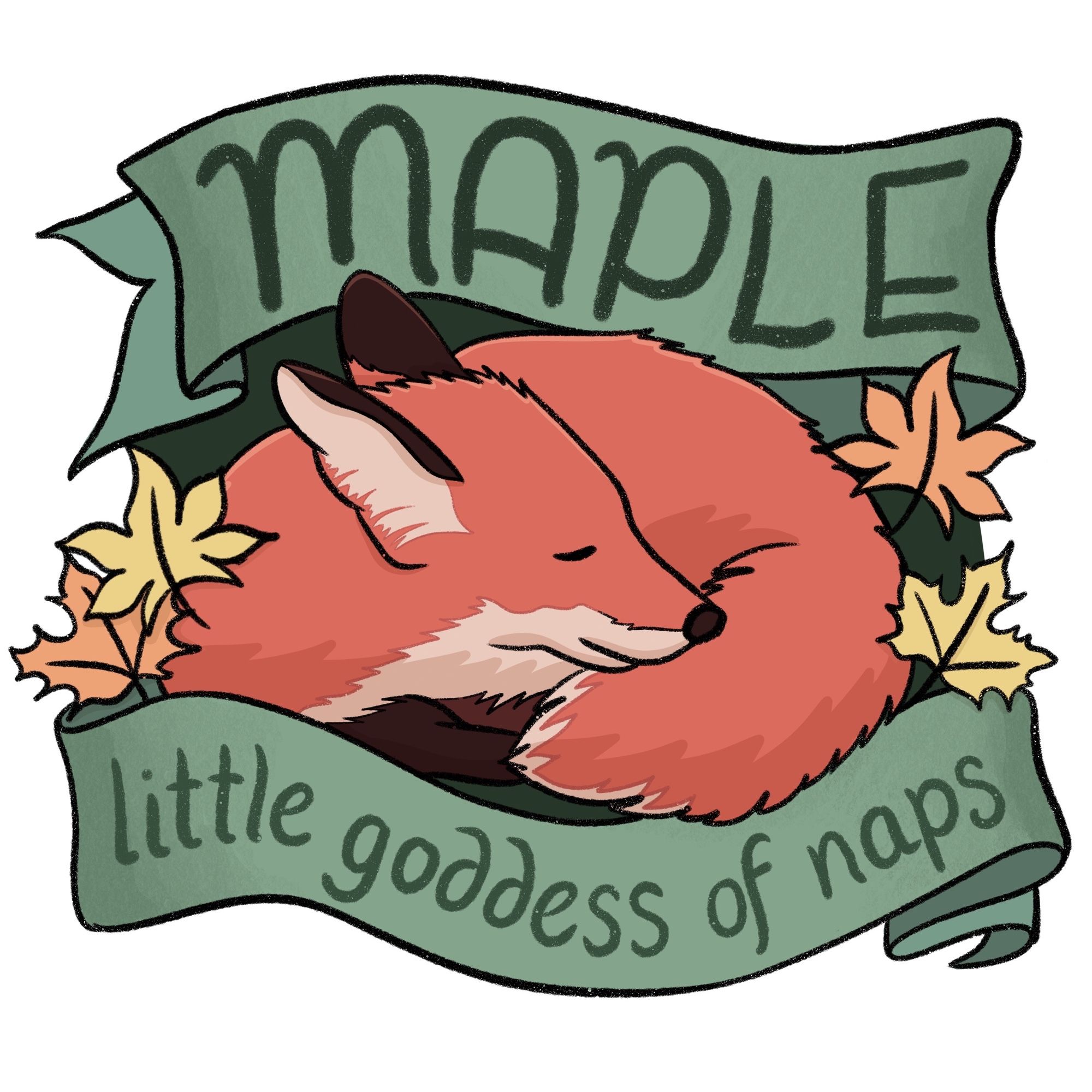 A drawing of Maple the fox curled up, with a ribbon banner that says little goddess of naps