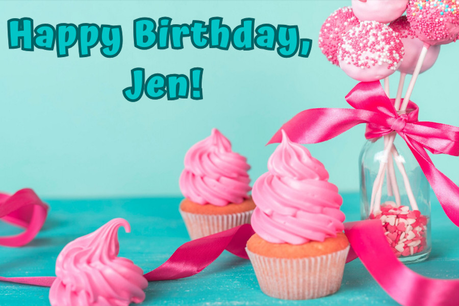 "Happy Birthday, Jen" graphic with frosted cupcakes, ribbons and cakepops with pink and white Jimmies