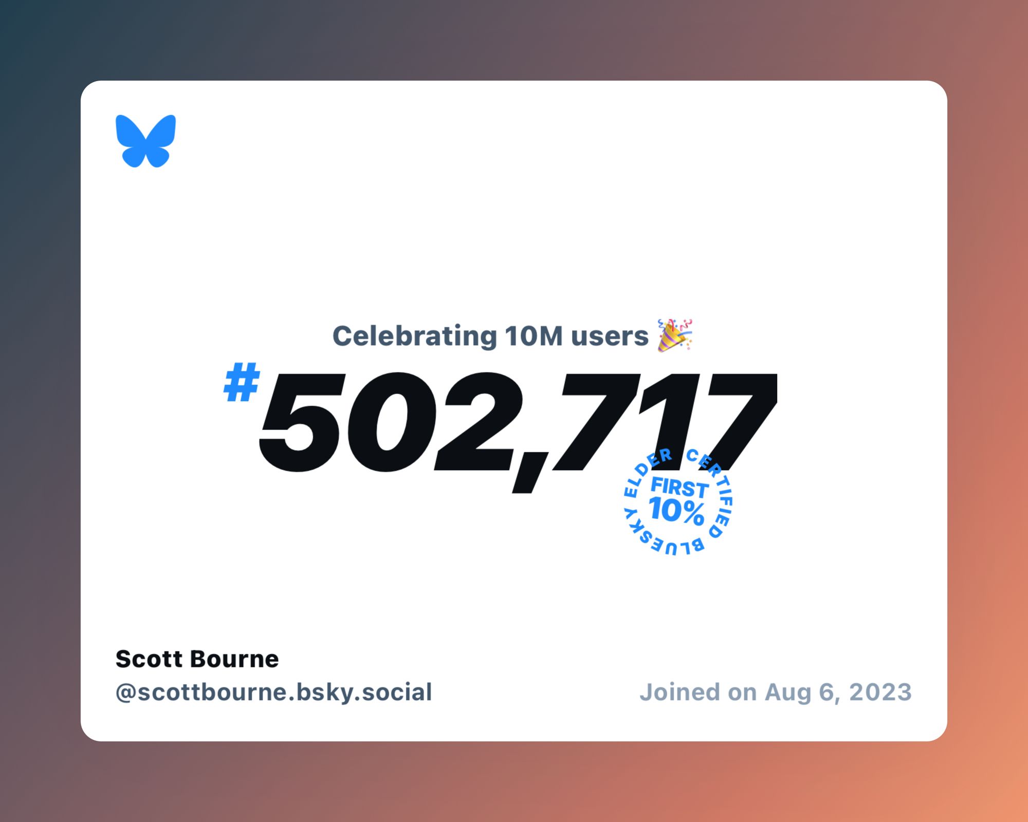 A virtual certificate with text "Celebrating 10M users on Bluesky, #502,717, Scott Bourne ‪@scottbourne.bsky.social‬, joined on Aug 6, 2023"