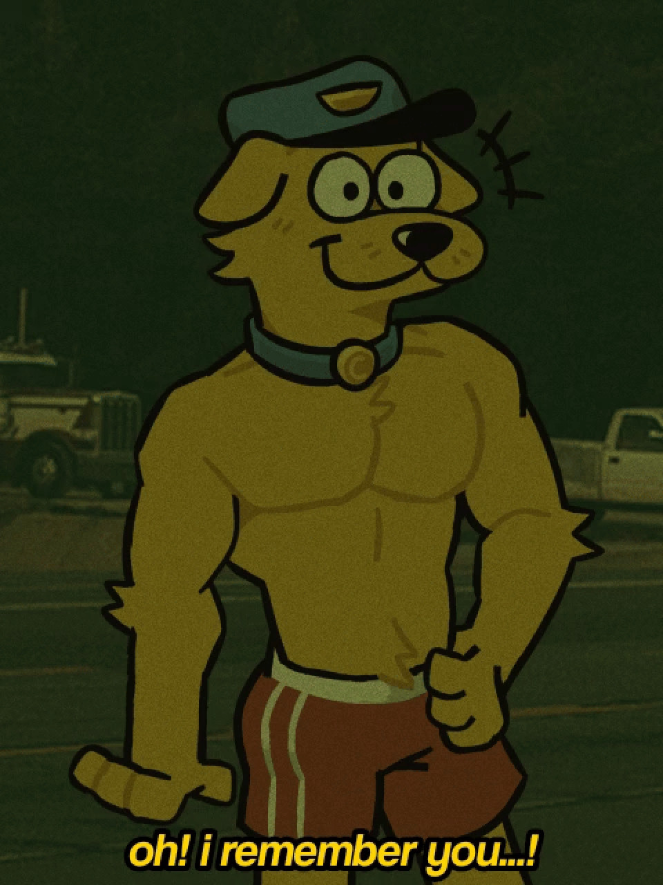 Shirtless Yellow Furry Dog who is a Security Guard inside a Parking Lot, doing the Default Gay Pose and Saying "oh! i remember you...!"