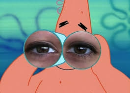 Patrick Star from the Spongebob Squarepants cartoon holding up a pair of binoculars to his eyes and a picture of realistic human eyes are shown on the binocular lenses