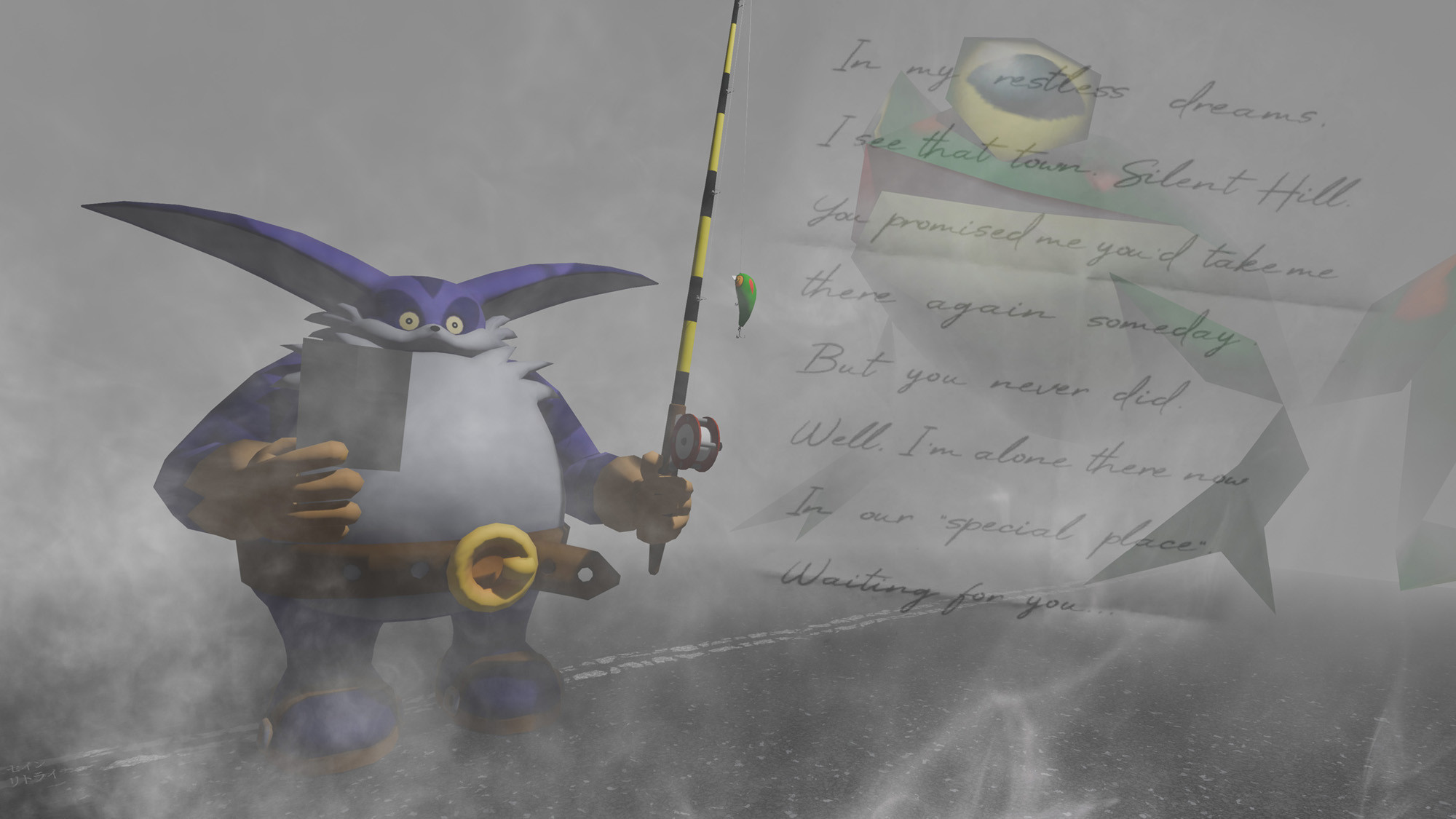 Big the Cat from the Dreamcast game Sonic Adventure stands on a foggy street holding his fishing pole in his left hand and a piece of paper in his right hand. To his right, the contents of the letter are superimposed over a picture of Froggy, both the letter and froggy fading into the surrounding fog. The letter reads: "In my restless dreams, I see that town. Silent Hill. You promised me you'd take me there again someday. But you never did. Well, I'm alone there now. In our special place. Waiting for you."