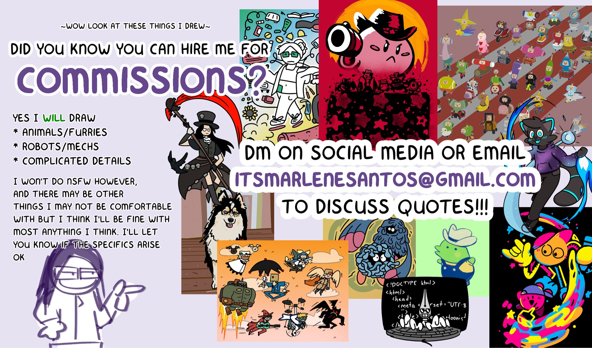 Did you know you can hire me for commissions? Dm on social media or email itsmarlenesantos@gmail.com to discuss quotes! Wow look at these things I drew. Yes I will draw animals/furries, robots/mechs, complicated details. I won’t do NSFW however, and there may be other things I may not be comfortable with but I think I’ll be fine with most anything I think. I’ll let you know if specifics arise ok.