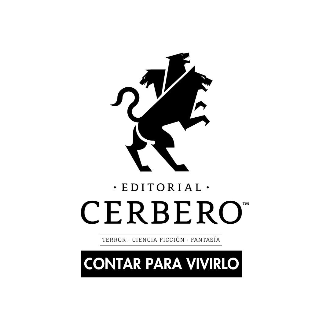 Logo de la editorial, que es un perro de pie sobre sus cuartos traseros, con 3 cabezas, claro, y con un culito respingón muy sexy. De pie sobre un cuadro de texto en el que pone «EDITORIAL CERBERO. TERROR. CIENCIA FICCIÓN. FANTASÍA. CONTAR PARA VIVIRLO».