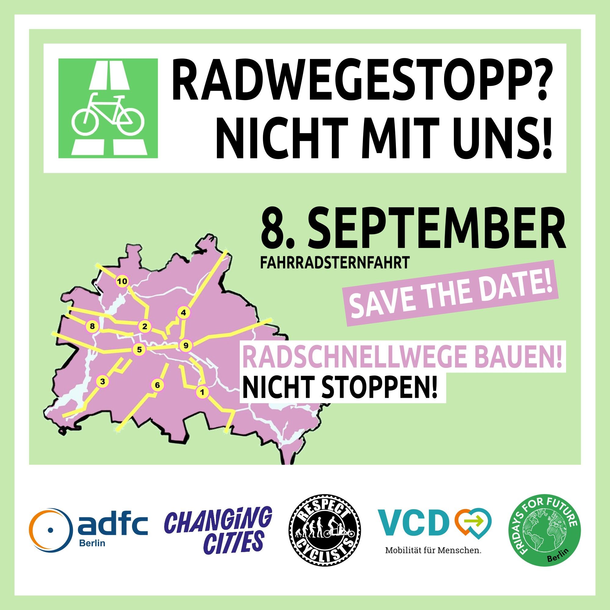 RADWEGESTOPP? 
NICHT MIT UNS!

8.September Fahrradsternfahrt

Radschnellwege bauen! Nicht stoppen!