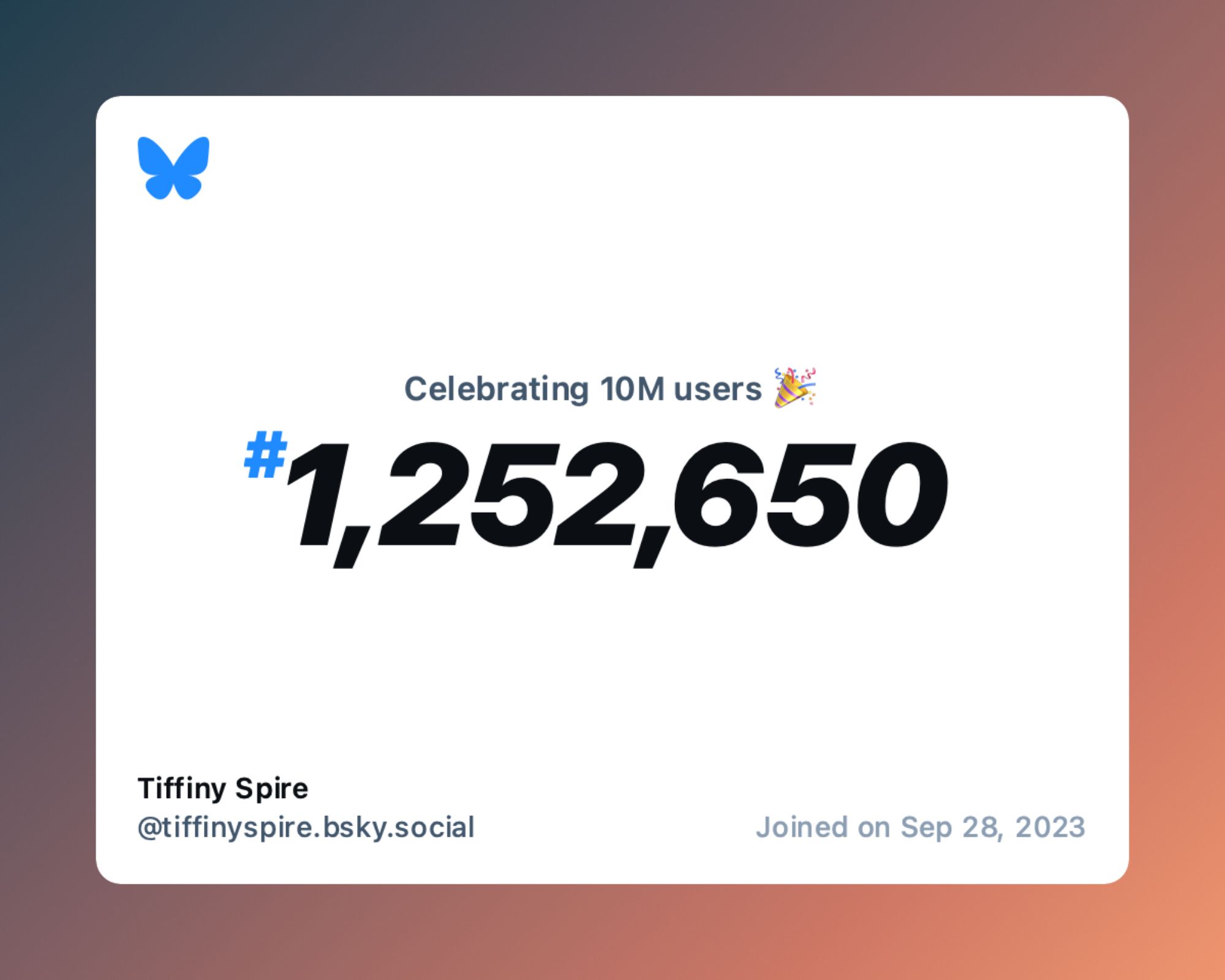 A virtual certificate with text "Celebrating 10M users on Bluesky, #1,252,650, Tiffiny Spire ‪@tiffinyspire.bsky.social‬, joined on Sep 28, 2023"