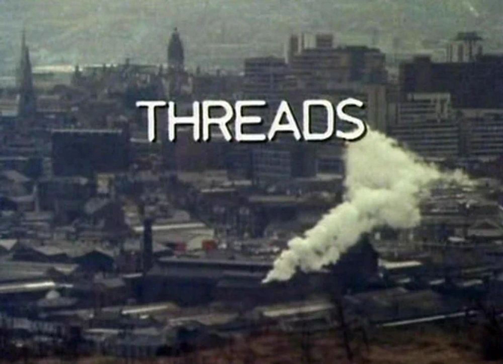 A color screenshot from "Threads" showing the title over an aerial view of the city of Sheffield.