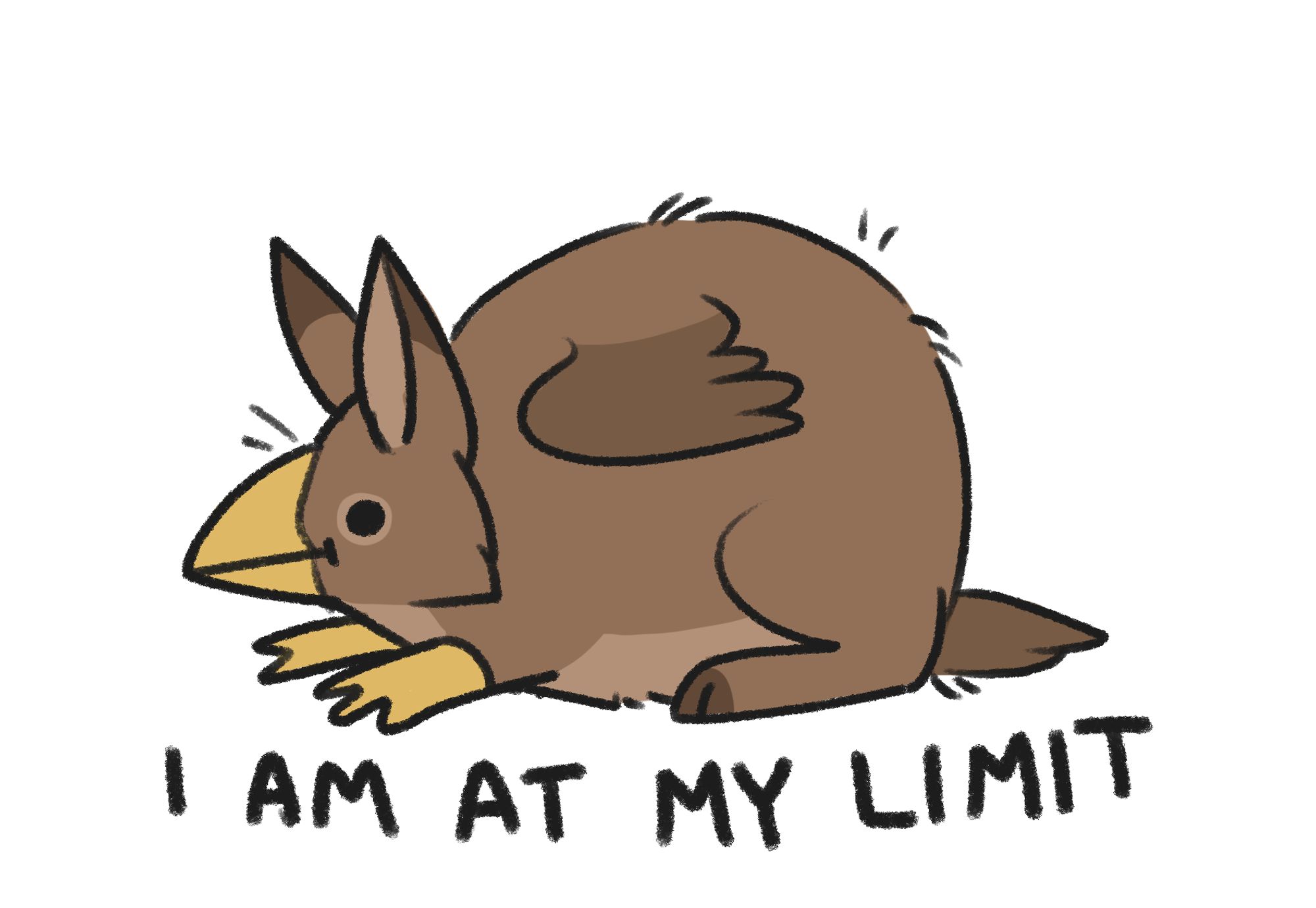 drawing of a round brown gryphon that says "I AM AT MY LIMIT"