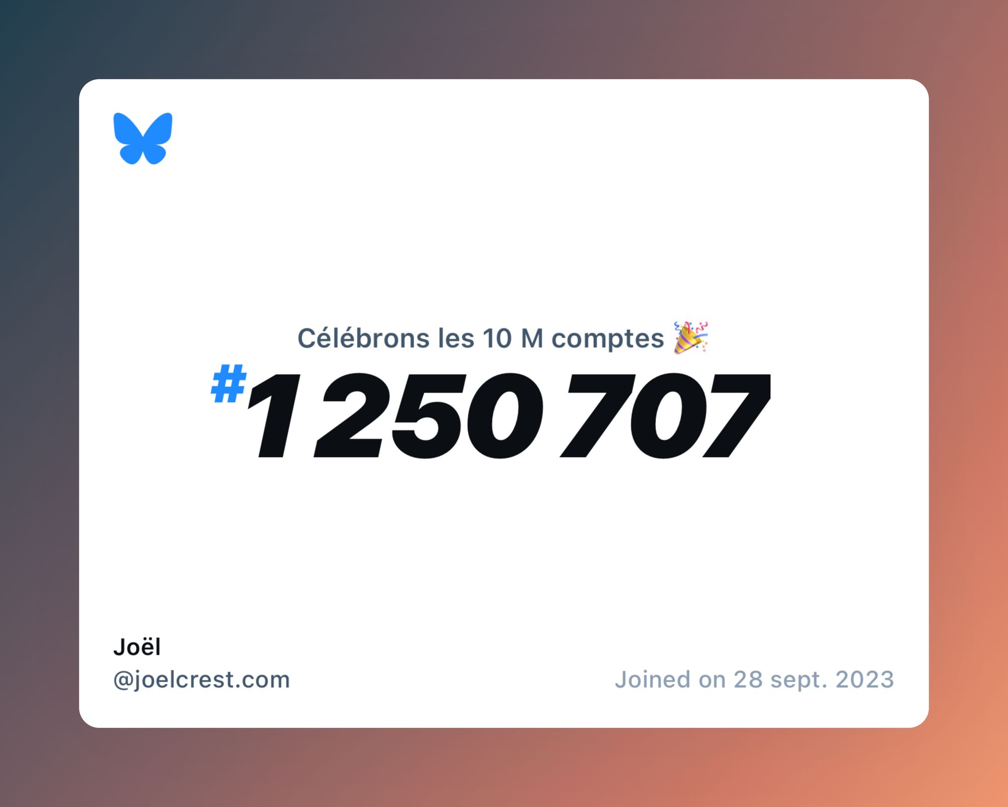 A virtual certificate with text "Celebrating 10M users on Bluesky, #1 250 707, Joël ‪@joelcrest.com‬, joined on 28 sept. 2023"