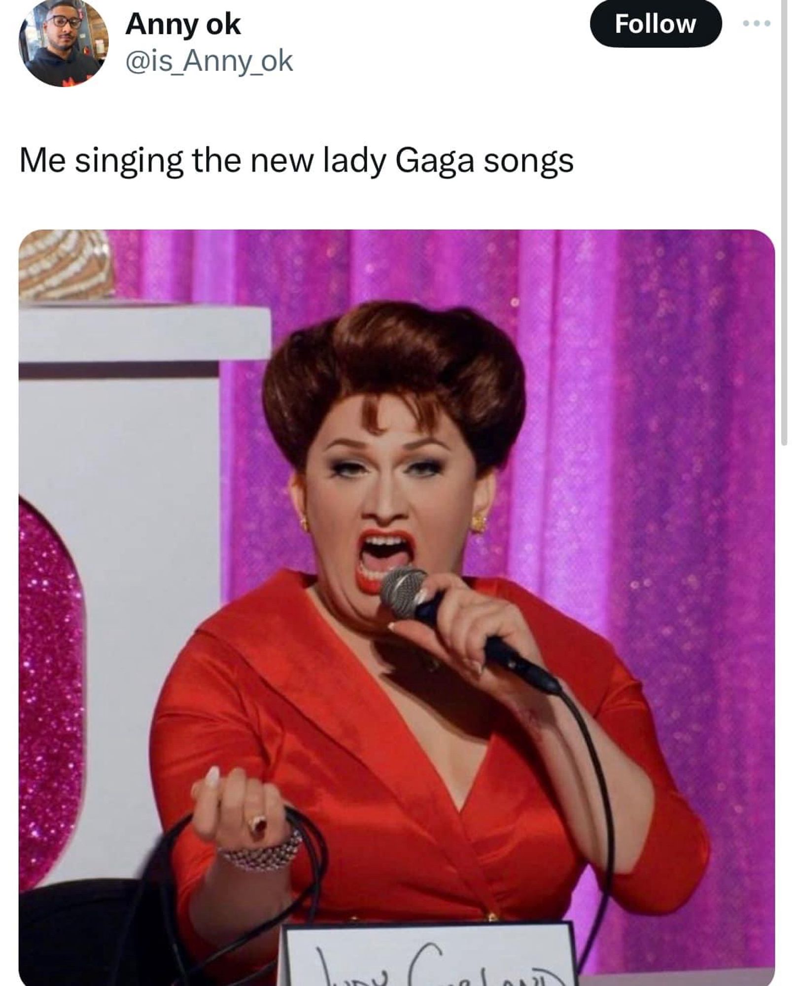 Me singing the new Lady Gaga songs:

screebgrab of Jinkx Monsoon as Judy
Garland belting a tune on Snatch Game