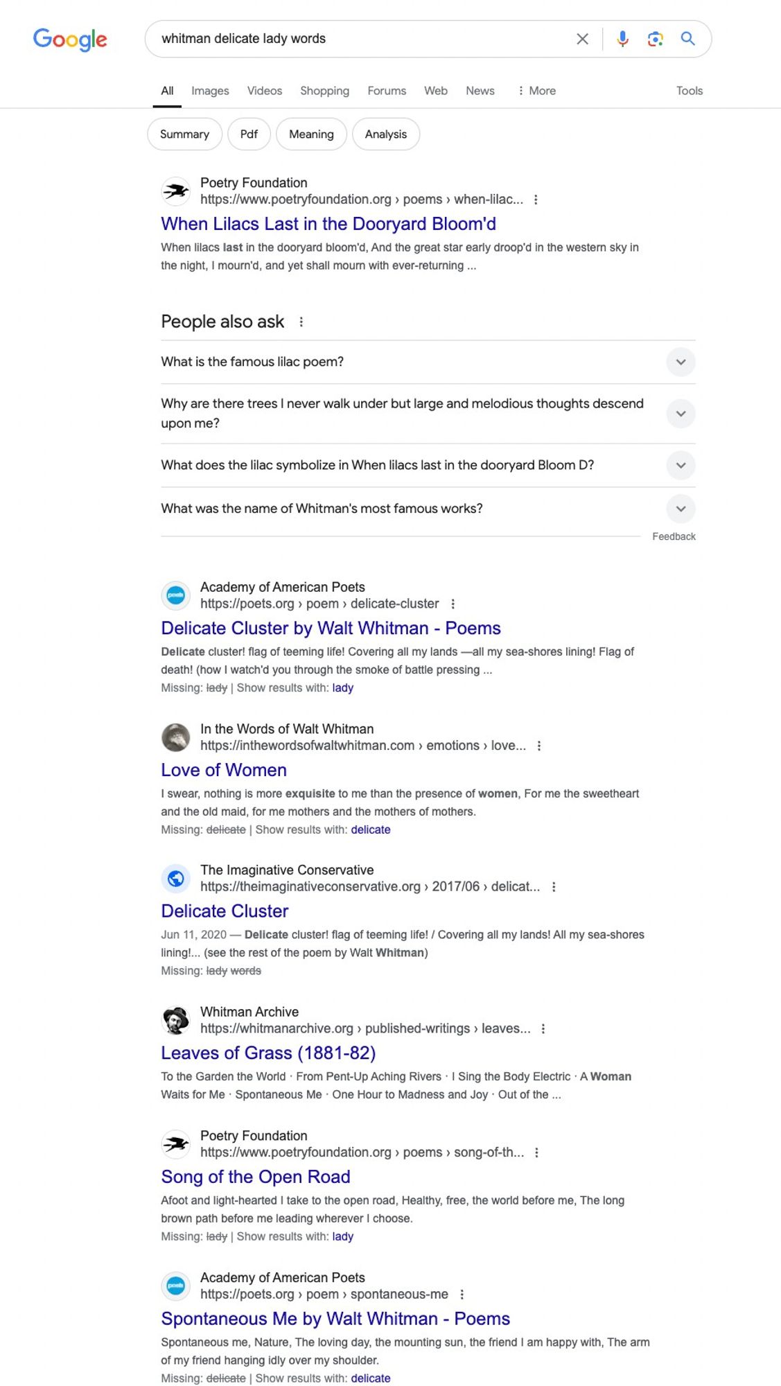 google results for: whitman delicate lady words

it's a ton of results of poems (delicate cluster, love of women, leaves of grass, song of the open road, spontaneous me), none of which contain the words in the search term. some contain "delicate" and others "women," which is not the word "lady" no matter how much google fuckin pretends it is
