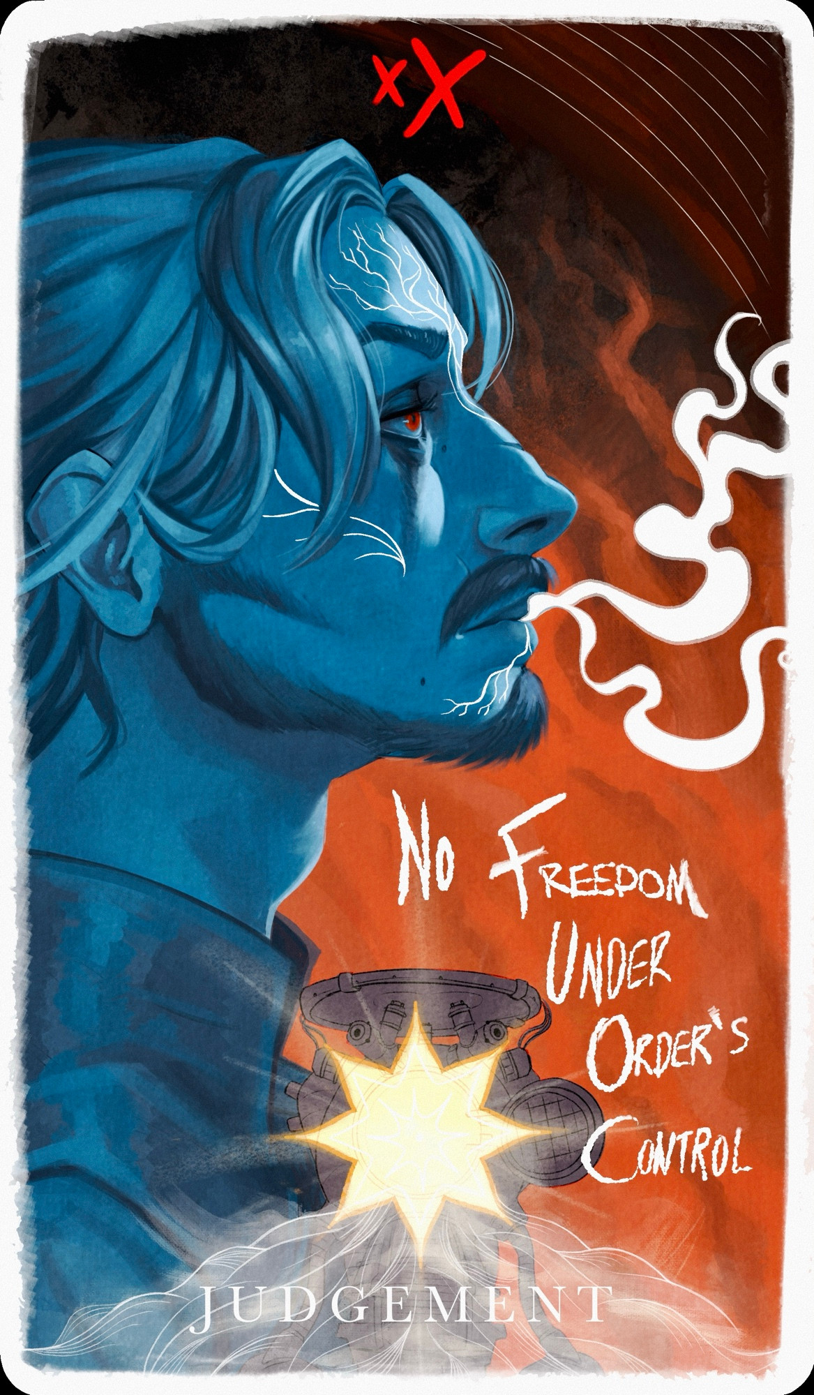 The tarot card “Judgement”. A bearded man in blue looks into the distance. Smoke comes from his mouth, and the words “no freedom under orders control” are written.