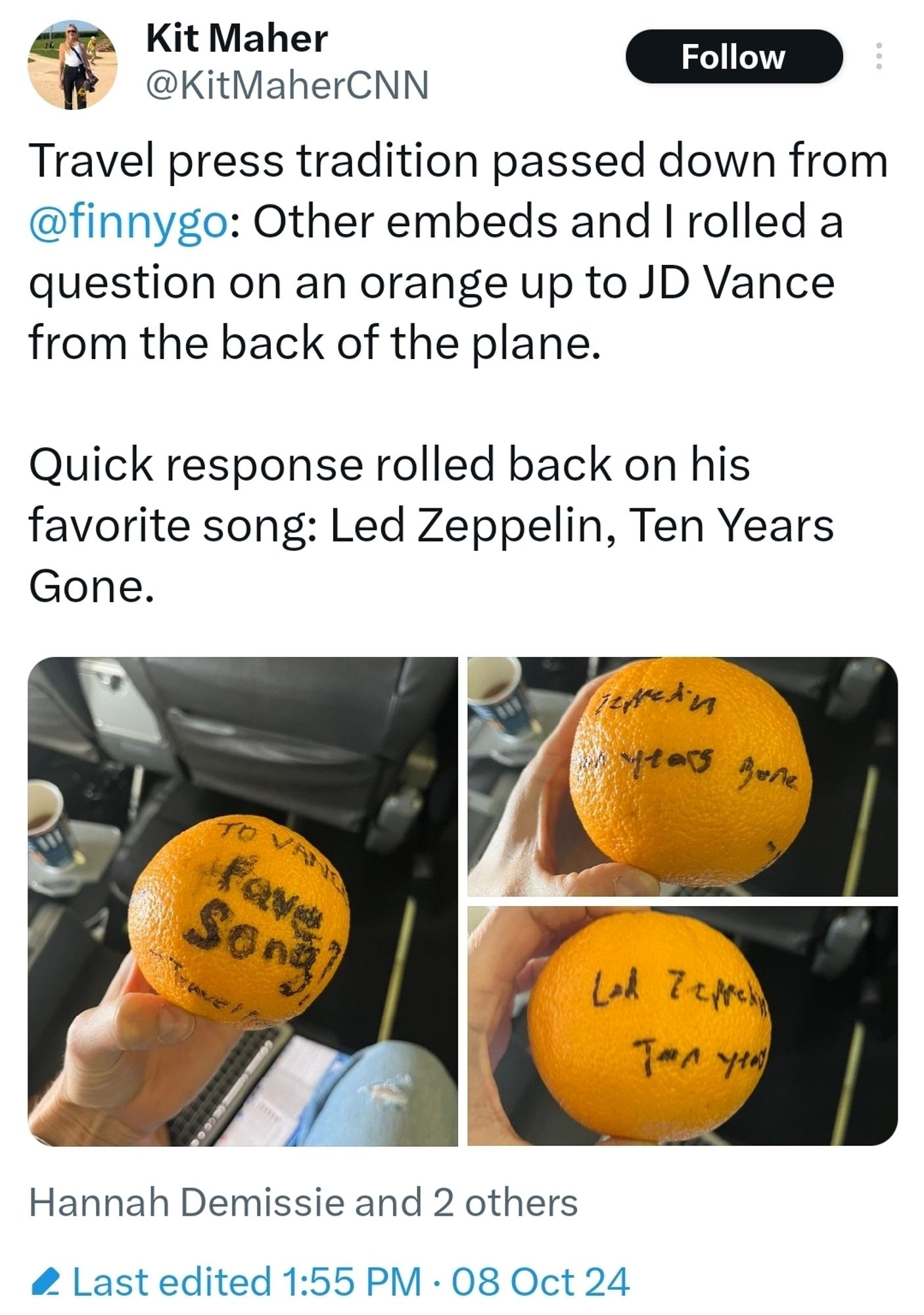 Travel press tradition passed down from @finnygo: Other embeds and I rolled a question on an orange up to JD Vance from the back of the plane. 

Quick response rolled back on his favorite song: Led Zeppelin, Ten Years Gone.