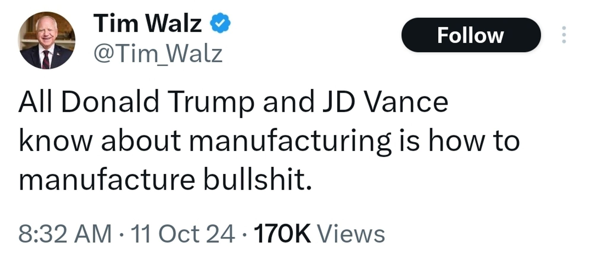 Tim Walz All Donald Trump and JD Vance know about manufacturing is how to manufacture bullshit 