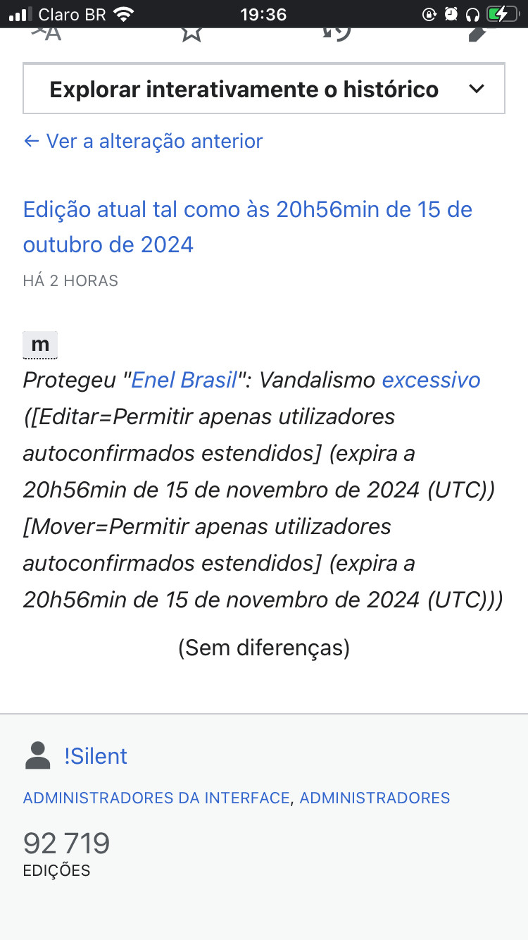 Print de histórico de mudança da página da enel no Wikipédia. Tem escrito: edição atual tal como as 20:56min de 15 de outubro de 2024.  O resto explica que o usuário m protegeu a página e restringiu edições até dia 15 de novembro, mesmo horário da última edição. 