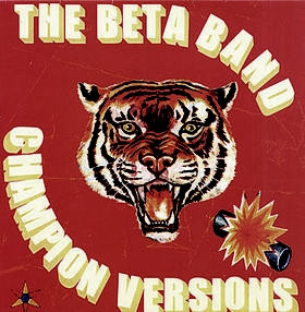 Beta Band - The Champion Versions

Text is curled around a large central tiger image