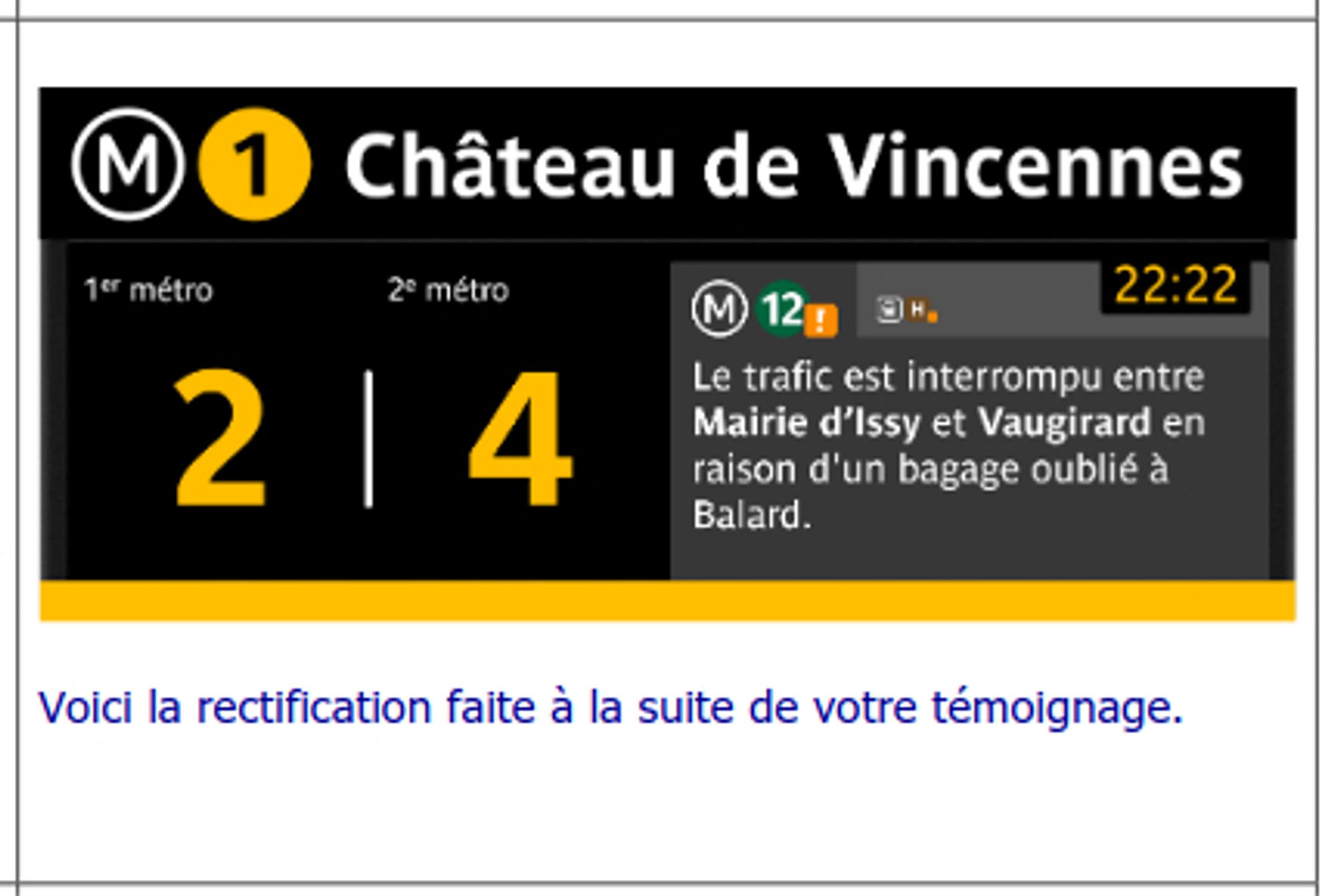 Capture d'écran du rapport des témoins de ligne. Elle comporte une image d'un PANAM, avec le haut indiquant la ligne et la destination en blanc sur fond noir, ainsi que la partie info trafic en thème sombre.
En dessous, un texte : Voici la rectification faite à la suite de votre témoignage.