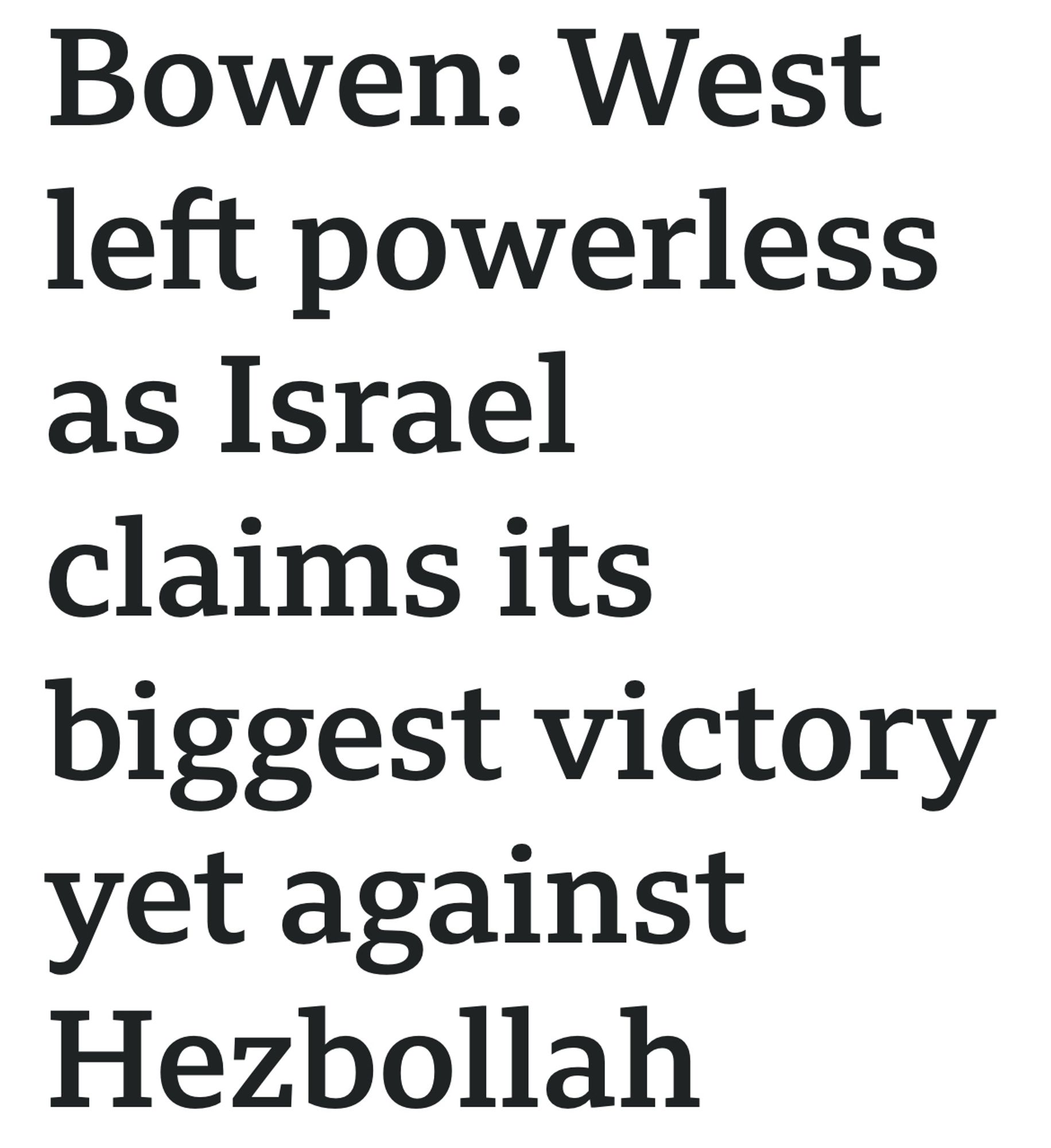 Bowen: West left powerless as Israel claims its biggest victory yet against Hezbollah