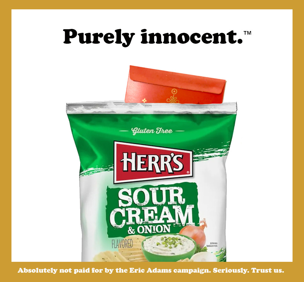 Fake ad for Herr's Sour Cream & Onion potato chips showing a bag of chips with a red envelope peeking out of the top. Text at the top reads "Purely Innocent. TM" Smaller text along the bottom reads "Absolutely not paid for by the Eric Adams campaign. Seriously. Trust us."