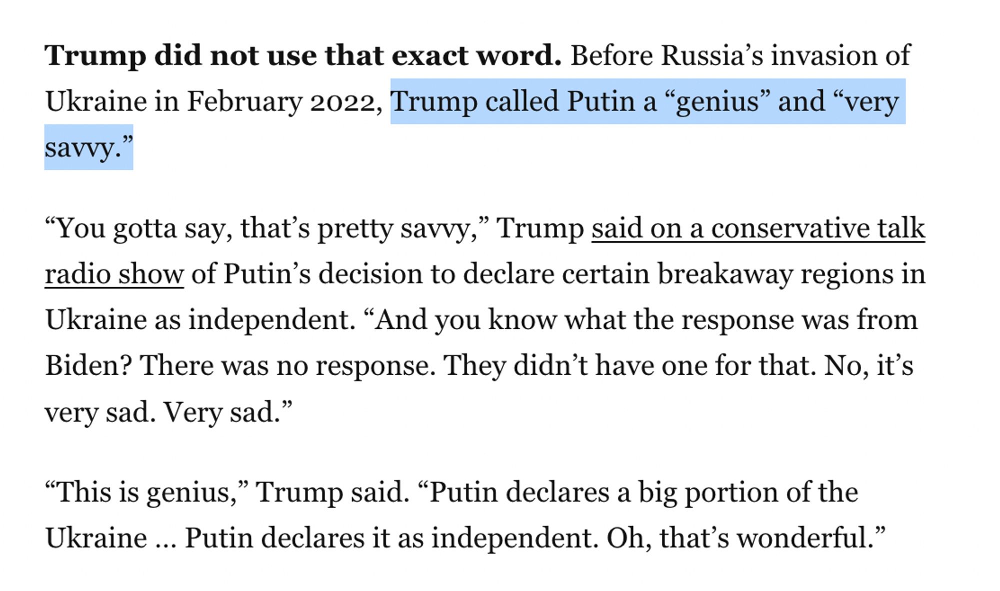 Trump did not use that exact word. Before Russia’s invasion of Ukraine in February 2022, Trump called Putin a “genius” and “very savvy.”