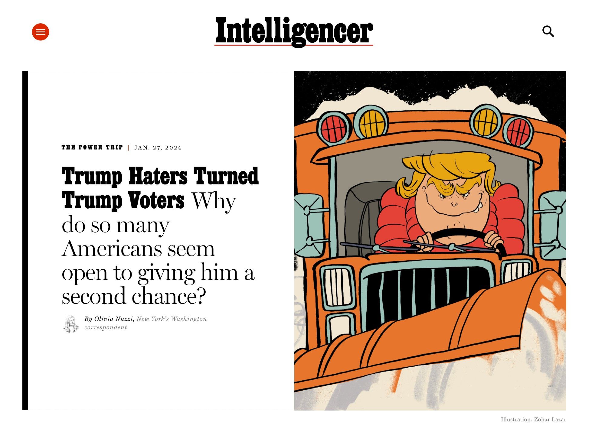 Trump Haters Turned Trump Voters Why do so many Americans seem open to giving him a second chance?
By Olivia Nuzzi, New York’s Washington correspondent