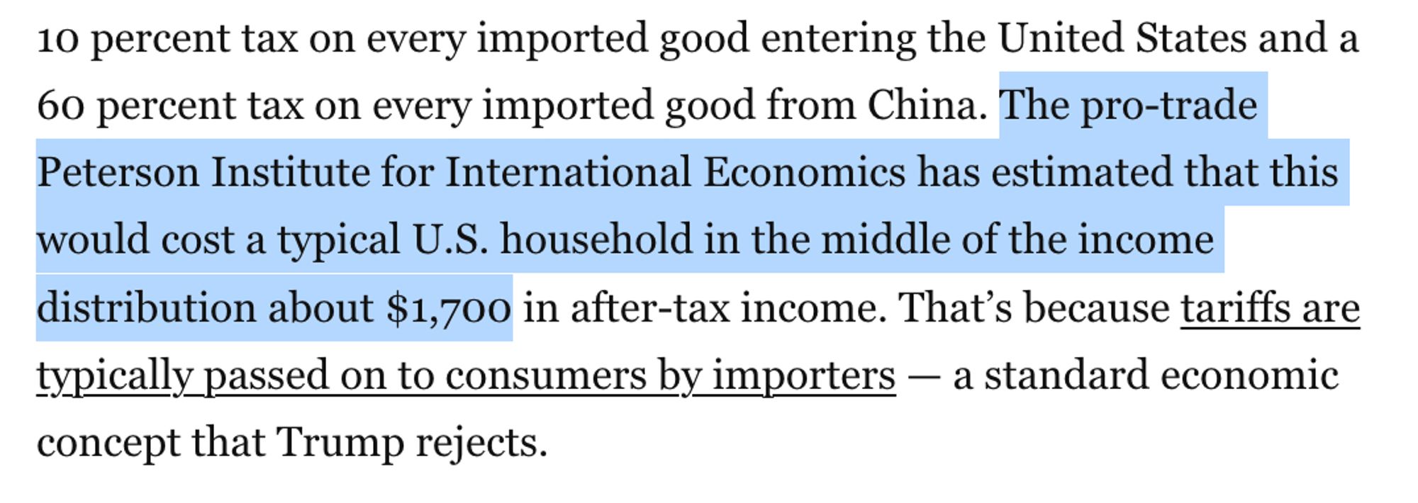 The pro-trade Peterson Institute for International Economics has estimated that this would cost a typical U.S. household in the middle of the income distribution about $1,700 in after-tax income