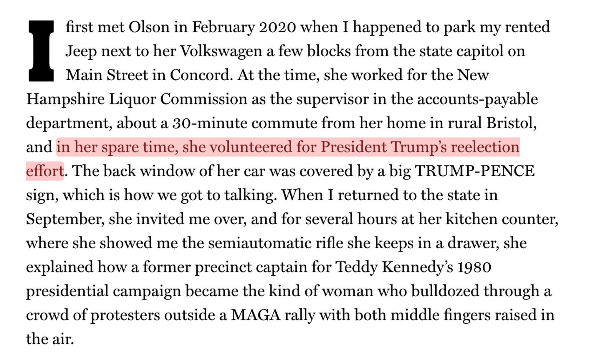 I first met Olson in February 2020 ... At the time, she worked for the New Hampshire Liquor Commission as the supervisor in the accounts-payable department, about a 30-minute commute from her home in rural Bristol, and in her spare time, she volunteered for President Trump’s reelection effort.