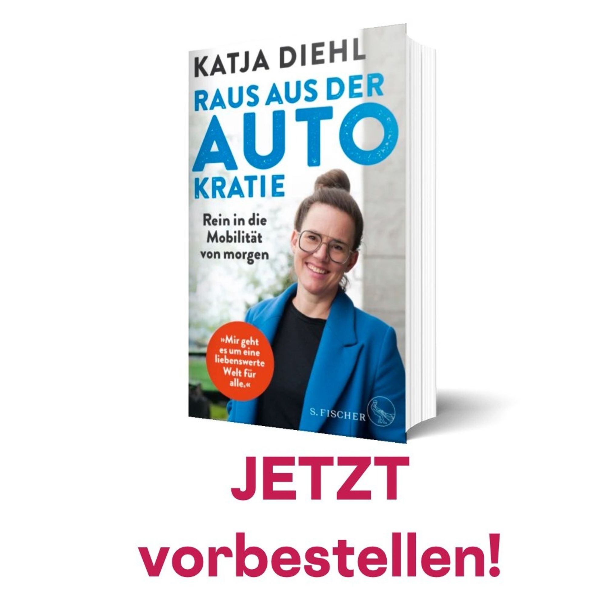 Buchcover mit einem Porträt von mir. Titel: Raus aus der AUTOkratie - rein in die Mobilität von morgen. "Mir geht es um eine liebenswerte Welt für alle."