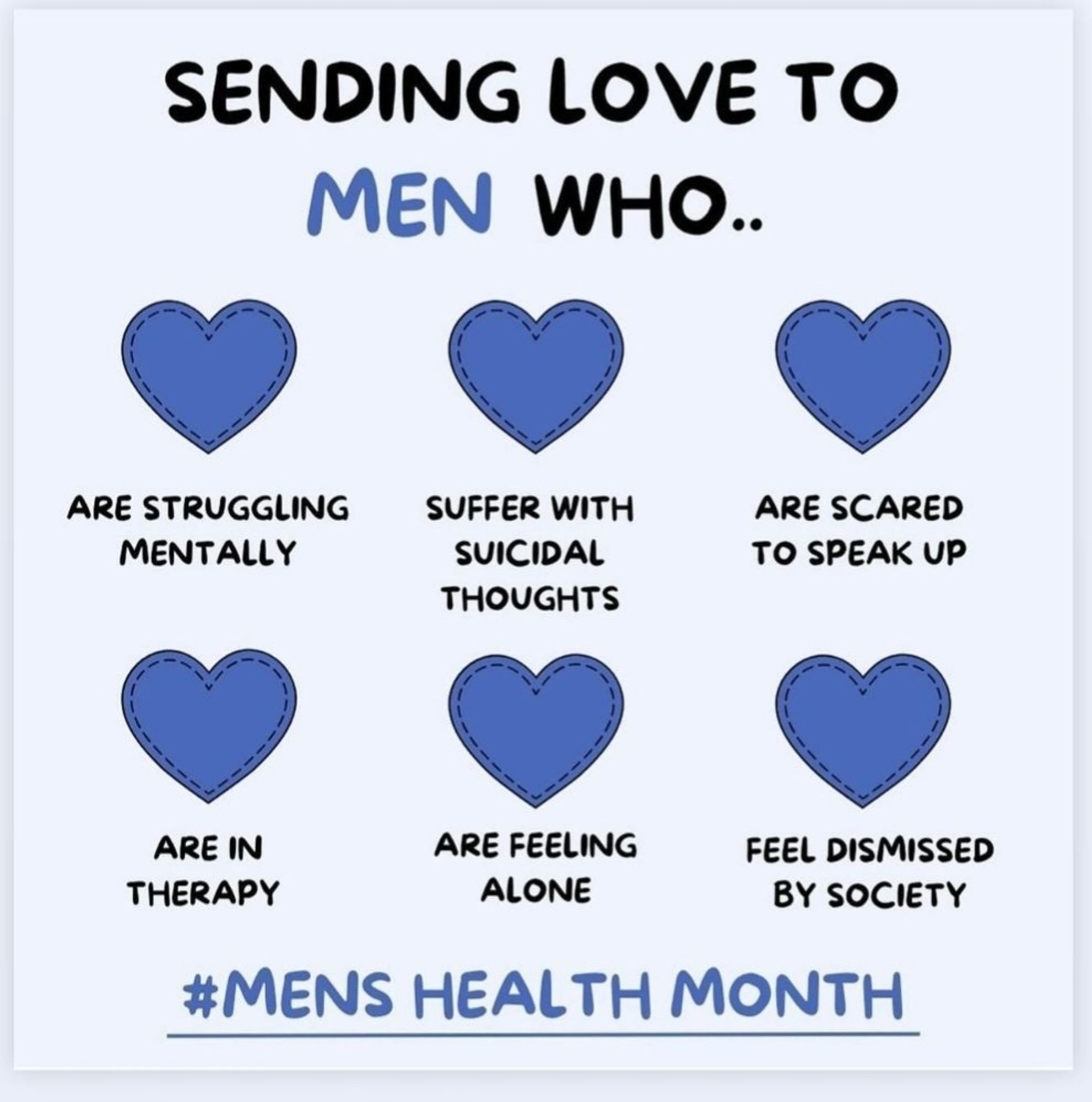 #mens health month 
Sendung love to men who...

Are struggling mentally, suffer with suicidal thoughts, are scared to speak up, are in therapy, are feeling alone,feel dismissed by society.