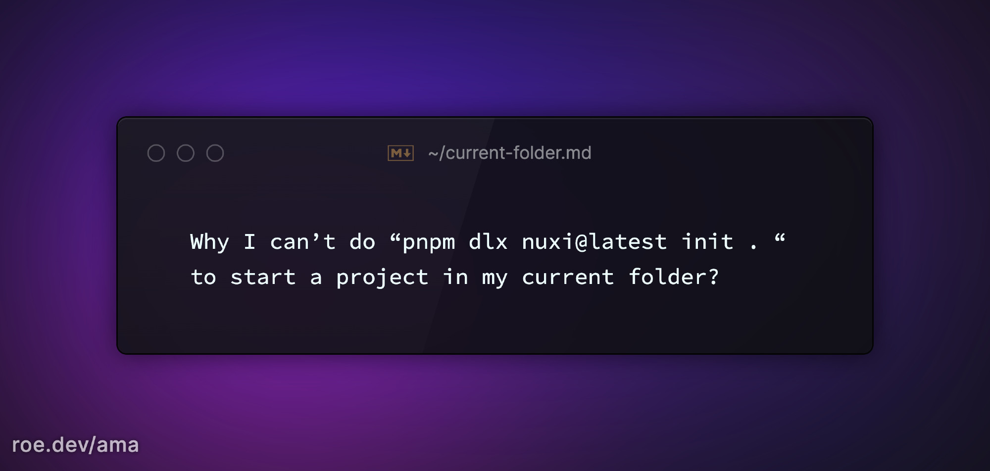 Why I can’t do “pnpm dlx nuxi@latest init . “ to start a project in my current folder?

https://roe.dev/ama