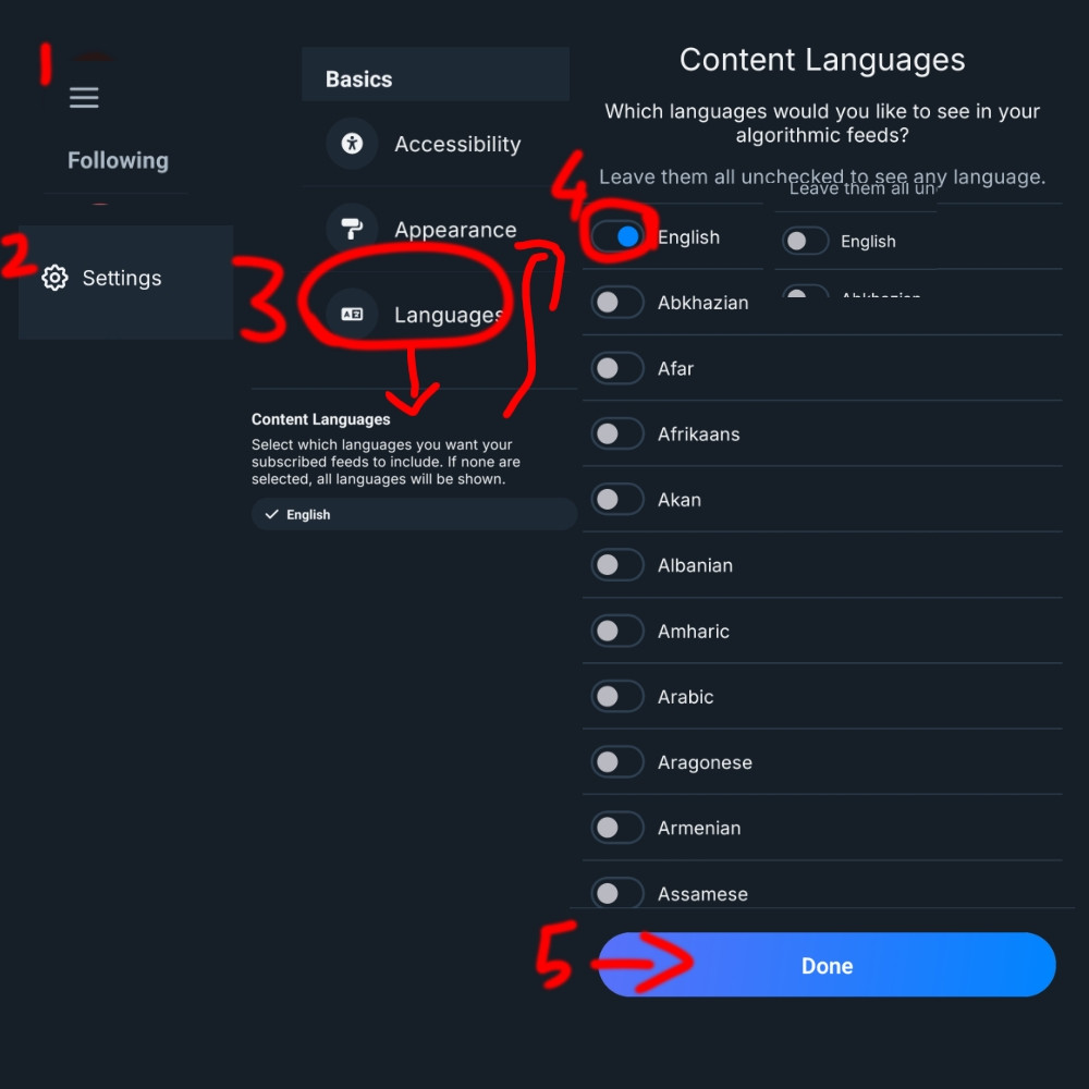 A few screenshots of the bluesky app arranged in order to form instructions 

Step 1:
If on mobile open the hamburger menu in the top left corner to open the sidebar. If you're on desktop, the side bar should be open by default.

Step 2:
Click settings in  the sidebar menu

Step 3:
Under the "basics" section, select the languages option 

Step 4: 
This opens the "content languages" menu which shows a list of languages. The only language with it's switch currently enabled is English. Disable any active languages.

Step 5:
Click done